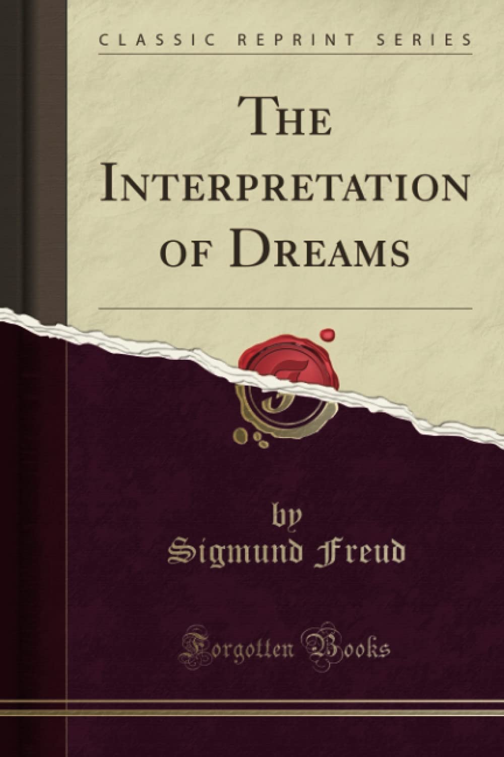The Interpretation of Dreams (Classic Reprint) Psychology