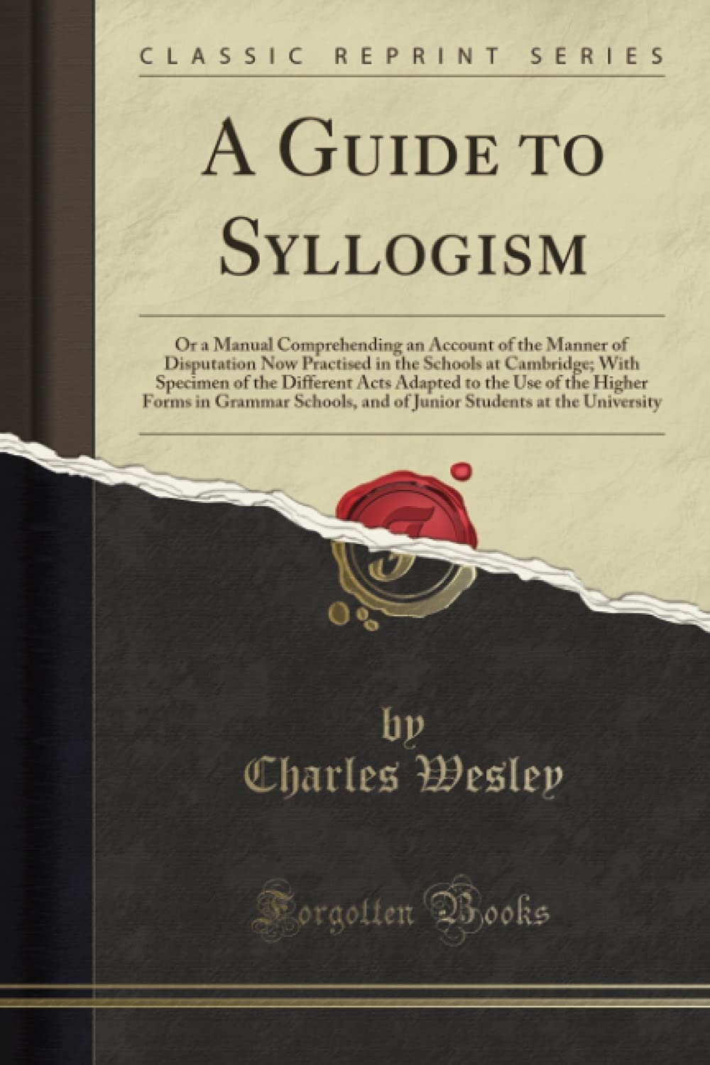 A Guide to Syllogism (Classic Reprint) Philosophy
