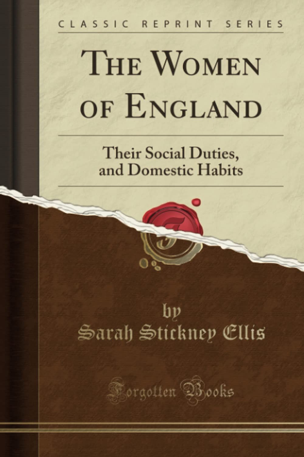 The Women of England (Classic Reprint): Their Social Duties, and Domestic Habits Lifestyle