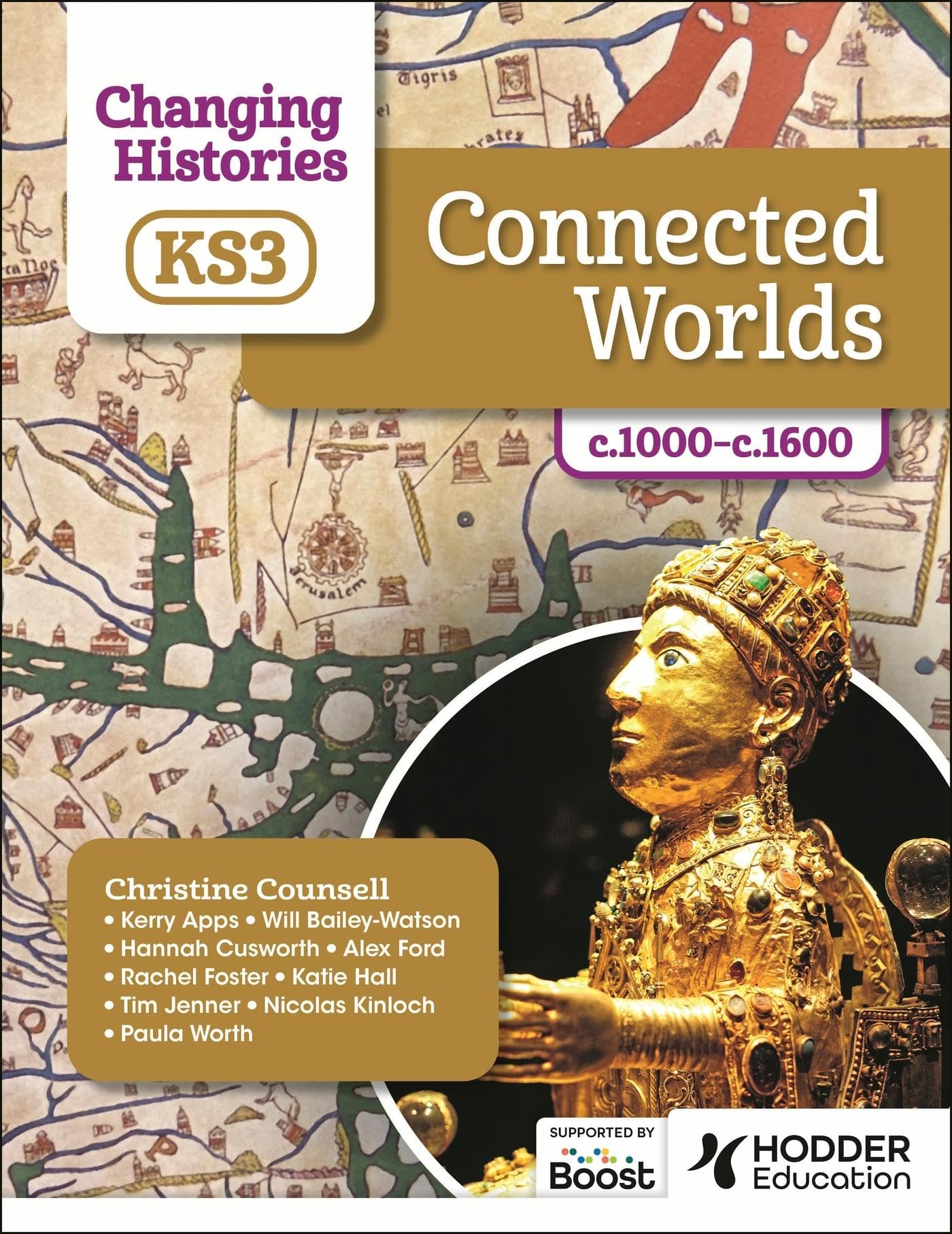 Changing Histories for KS3: Connected Worlds, c.1000–c.1600 book