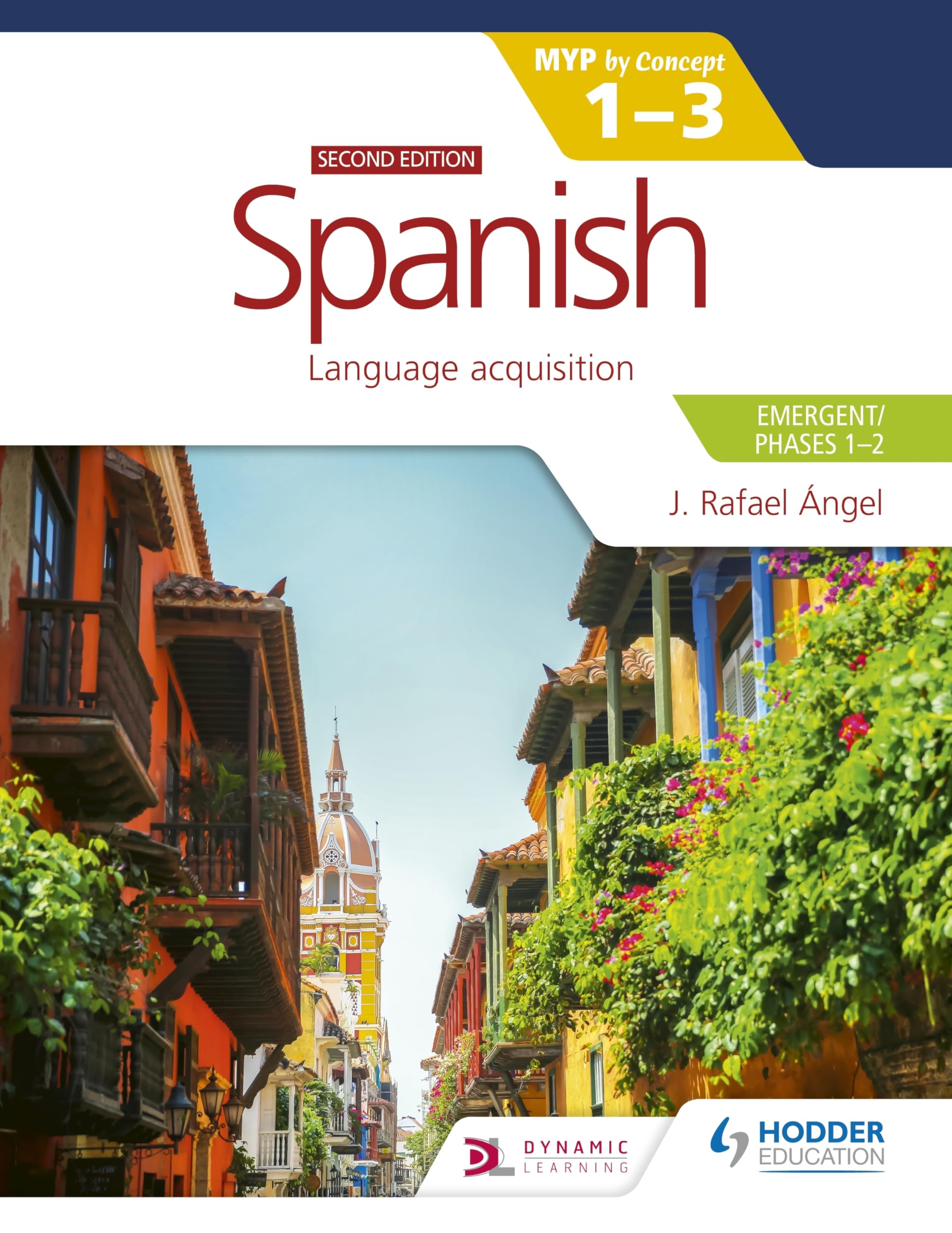 Spanish for the IB MYP 1-3 (Emergent/Phases 1-2): MYP by Concept Second edition: By Concept Foreign Languages ​​& Dictionaries