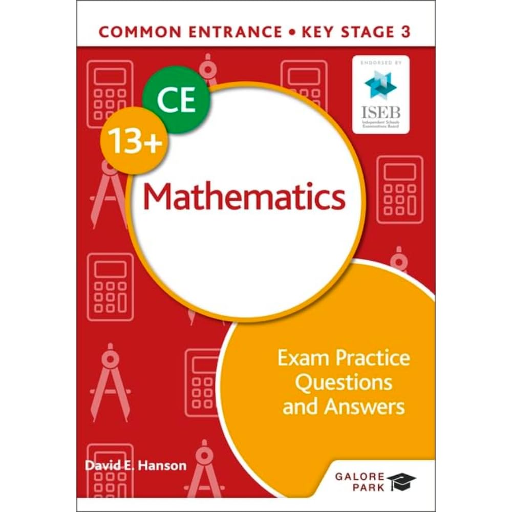 Common Entrance 13+ Mathematics Exam Practice Questions and Answers Study Guides