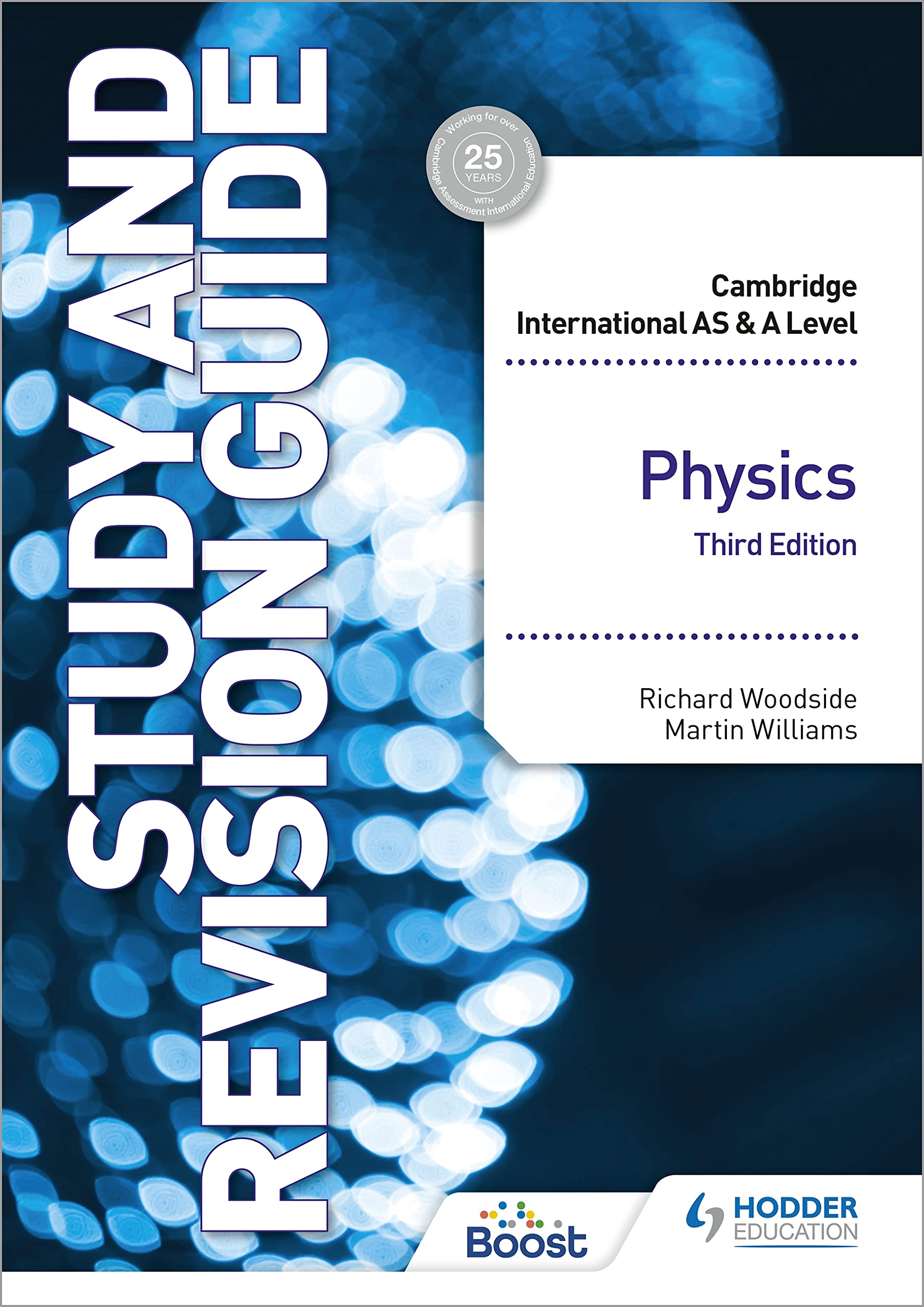 Cambridge International AS/A Level Physics Study and Revision Guide Third Edition: Hodder Education Group (Cambridge International AS and A Level) Study Guides