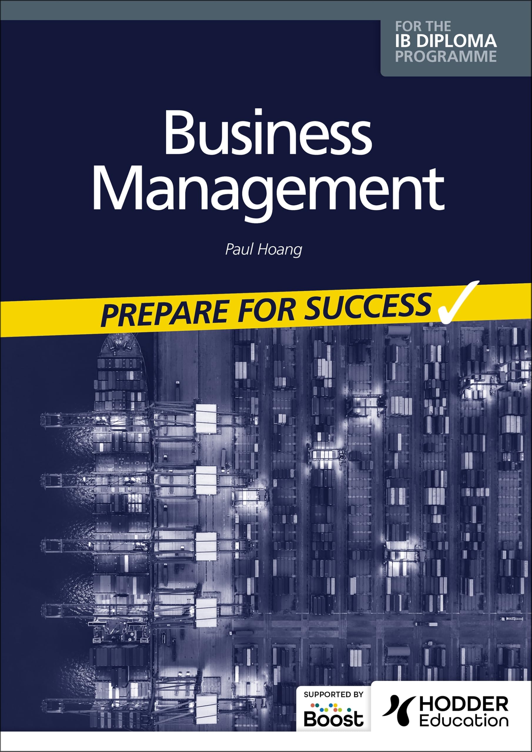 Business management for the IB Diploma: Prepare for Success Business, Finance & Career