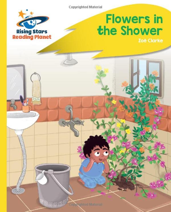 Reading Planet - Flowers in the Shower - Yellow Plus: Rocket Phonics Education & Training