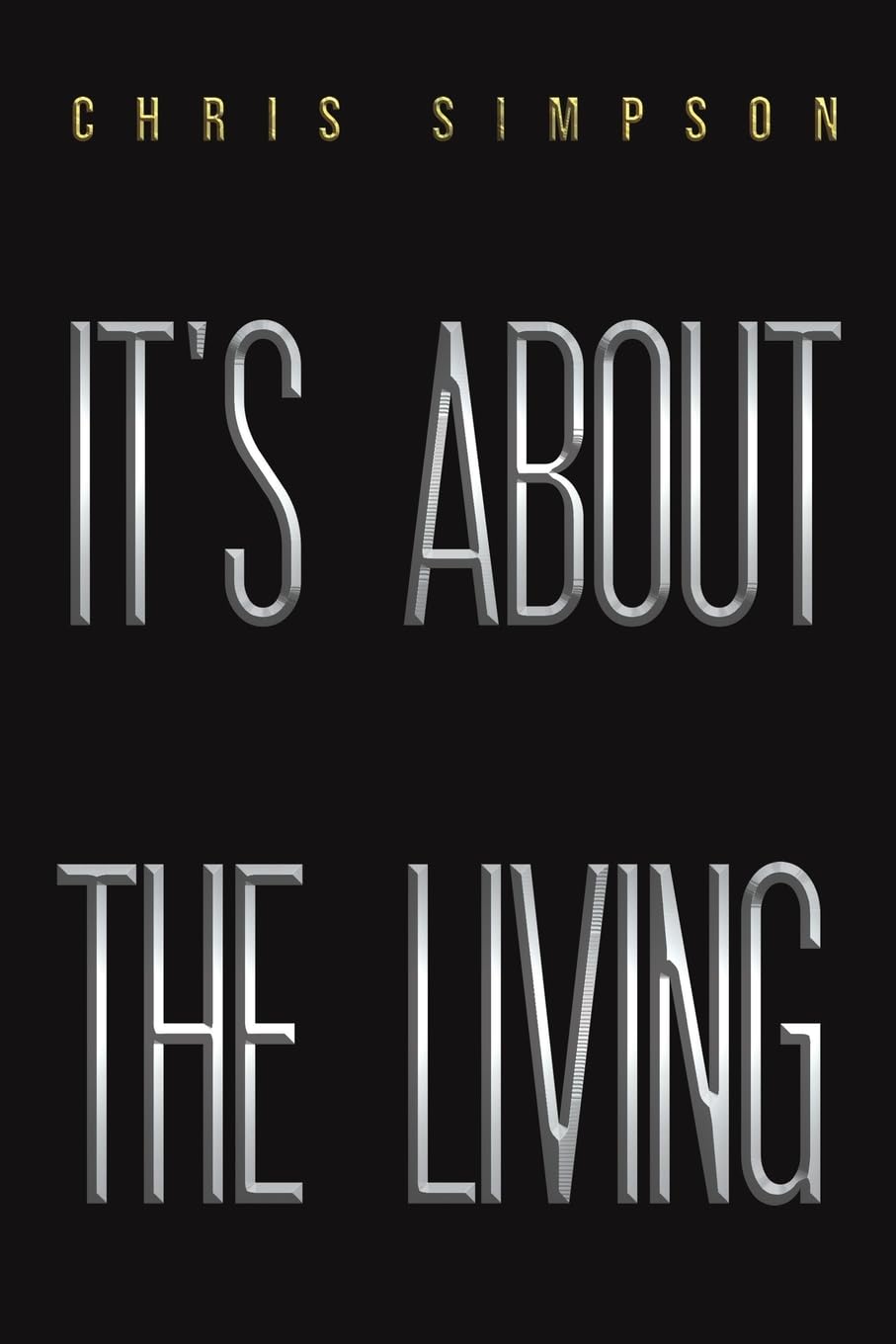 It's About the Living Action & Adventure