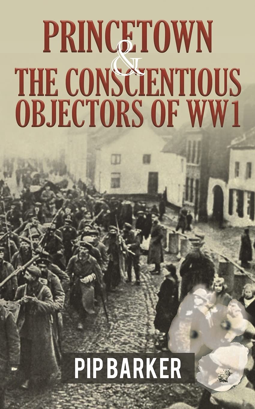 Princetown and the Conscientious Objectors of WW1 Politics & History