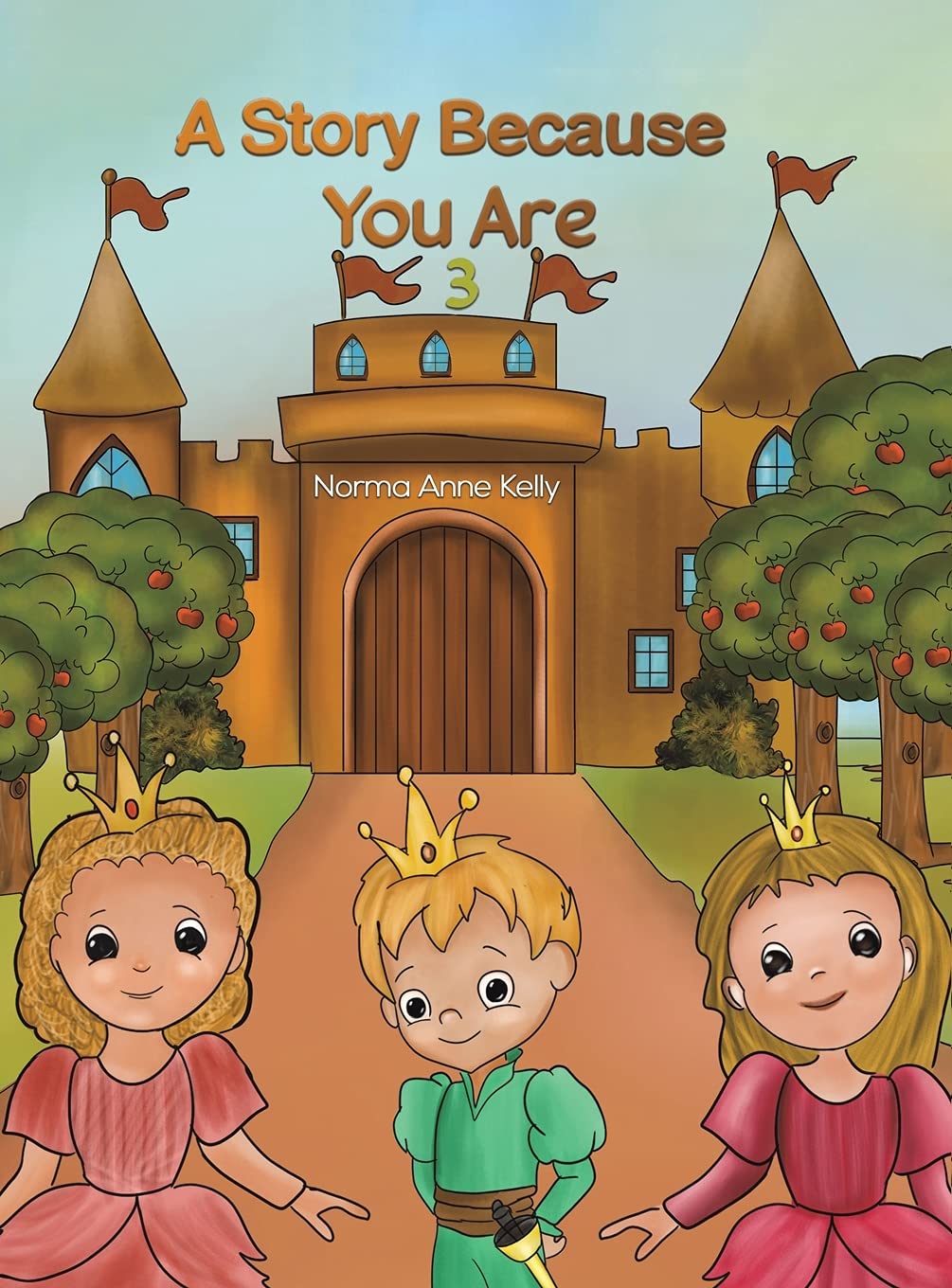 A Story Because You Are 3 Novels & Short Stories