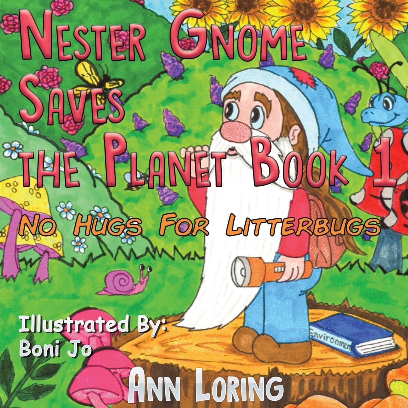 Nester Gnome Saves the Planet Book 1: No Hugs for Litterbugs Novels & Short Stories