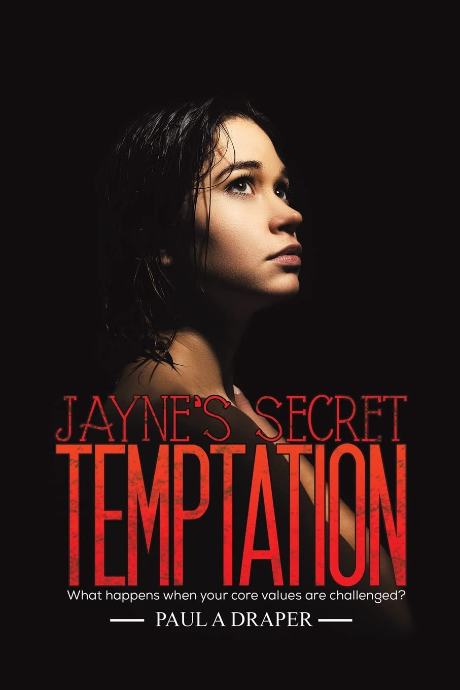 Jayne's Secret Temptation: What happens when your core values are challenged? Contemporary literature