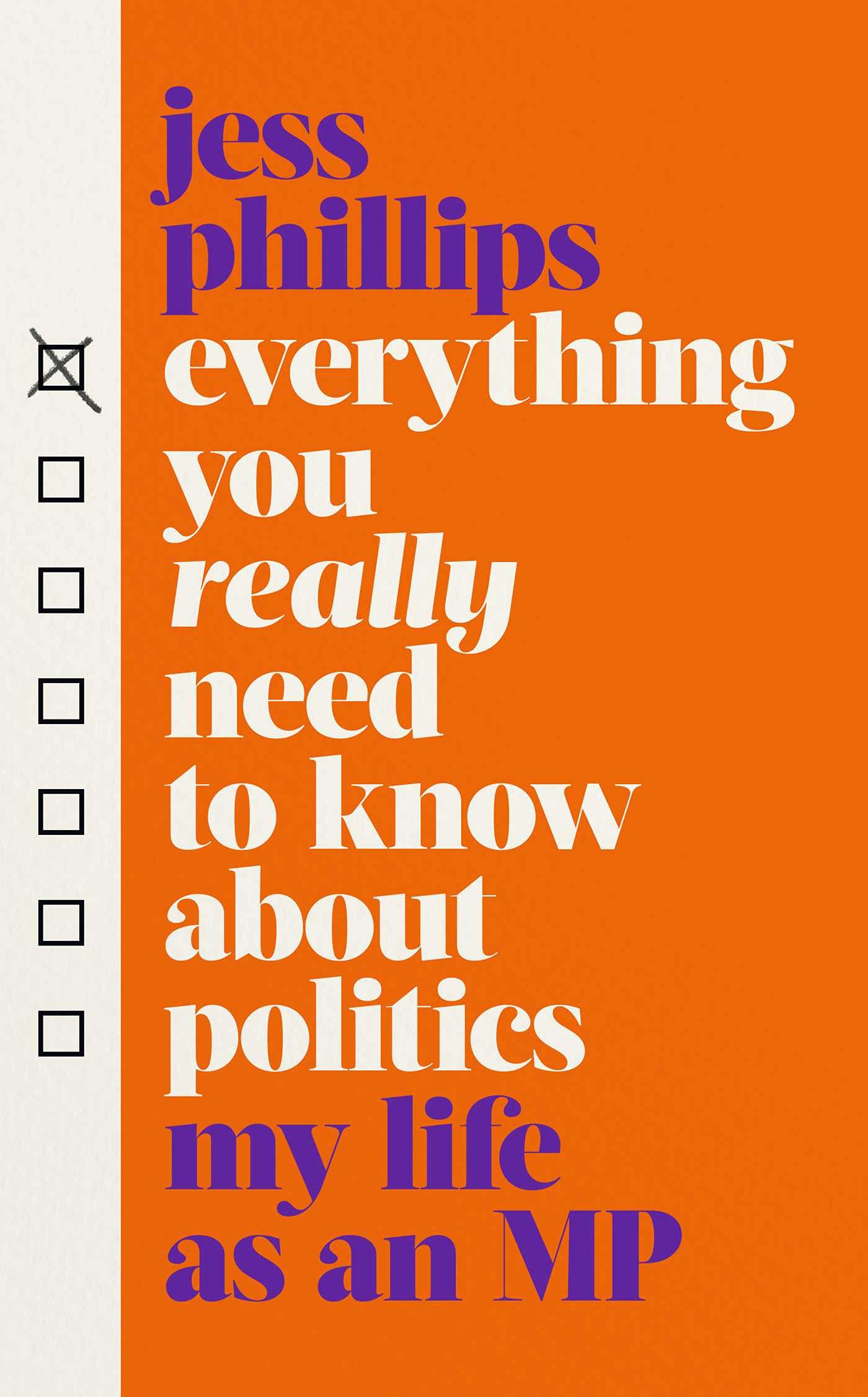 Everything You Really Need to Know About Politics: My Life as an MP Politics & History