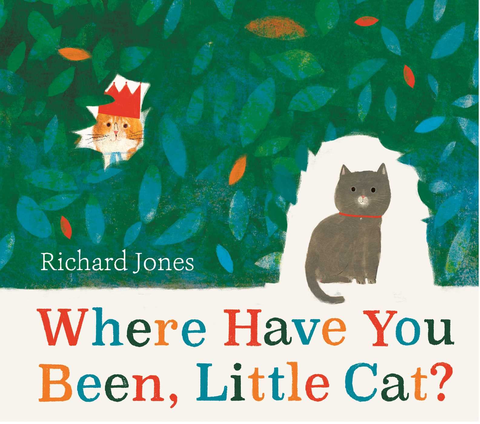 Where Have You Been, Little Cat?: A Sunday Times Children's Book of the Week book