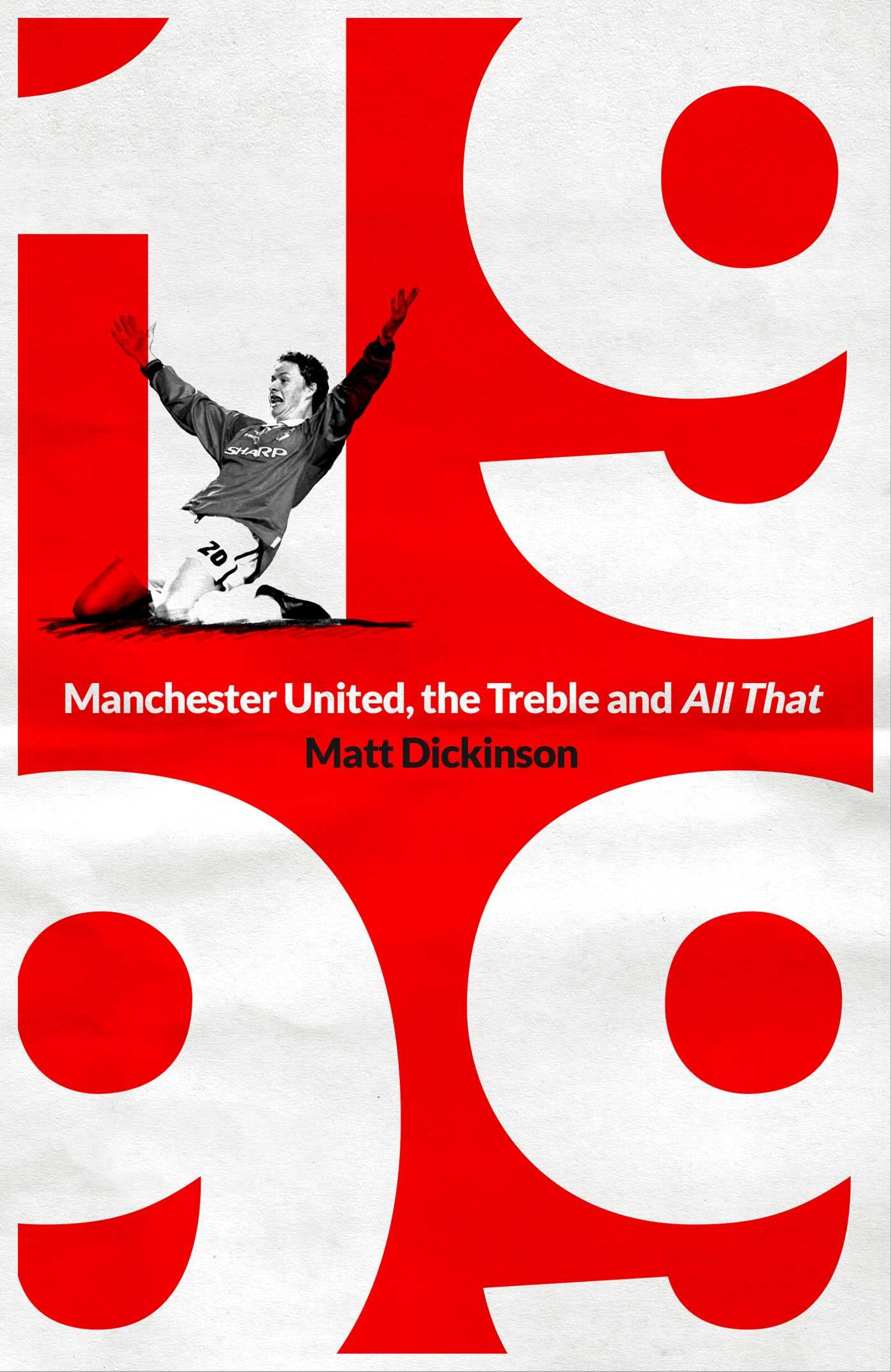 1999: Manchester United, the Treble and All That Sports