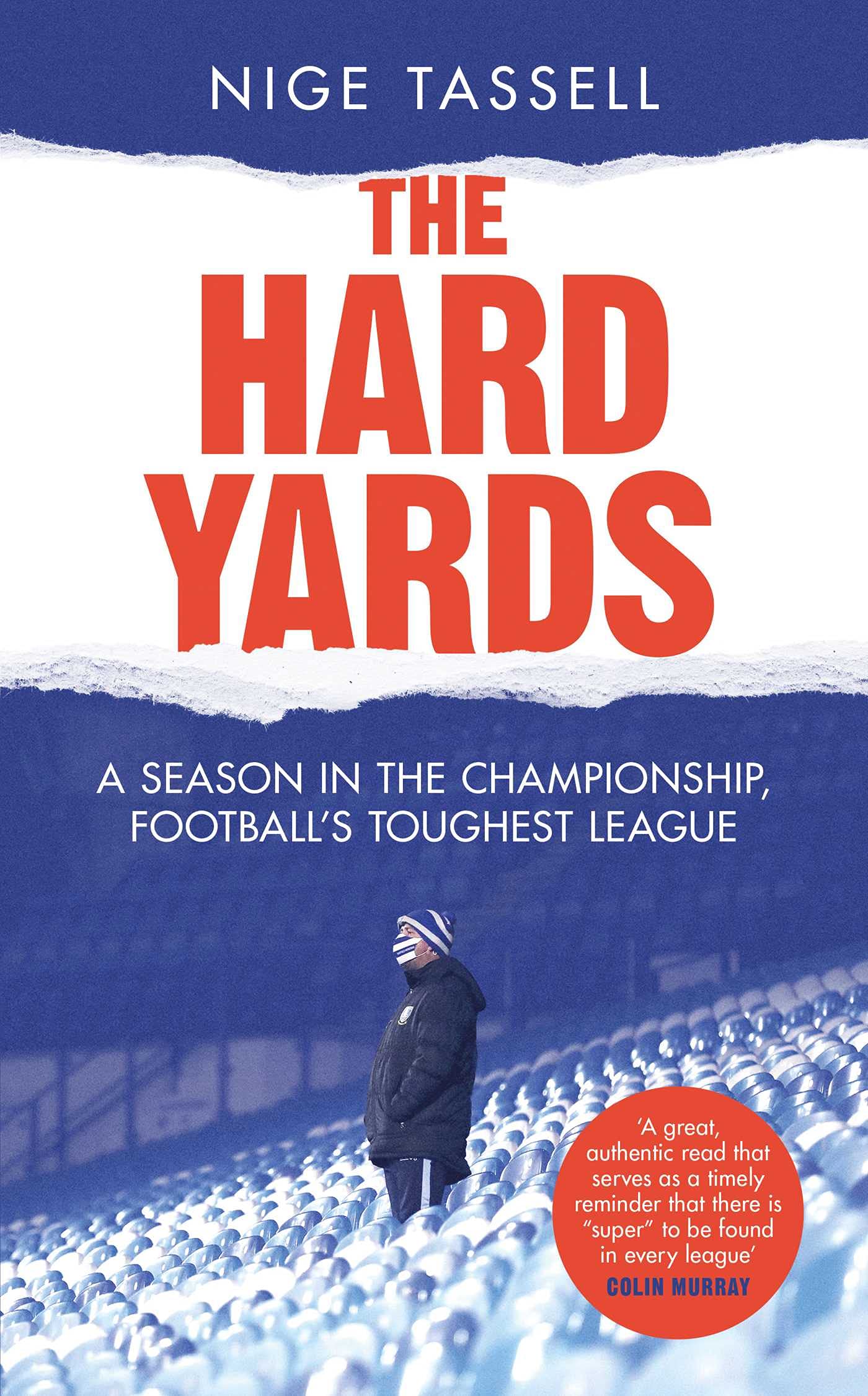 The Hard Yards: A Season in the Championship, England's Toughest League book
