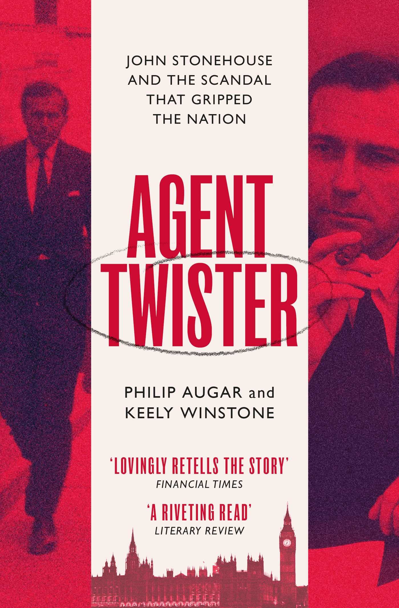 Agent Twister: John Stonehouse and the Scandal that Gripped the Nation Memories