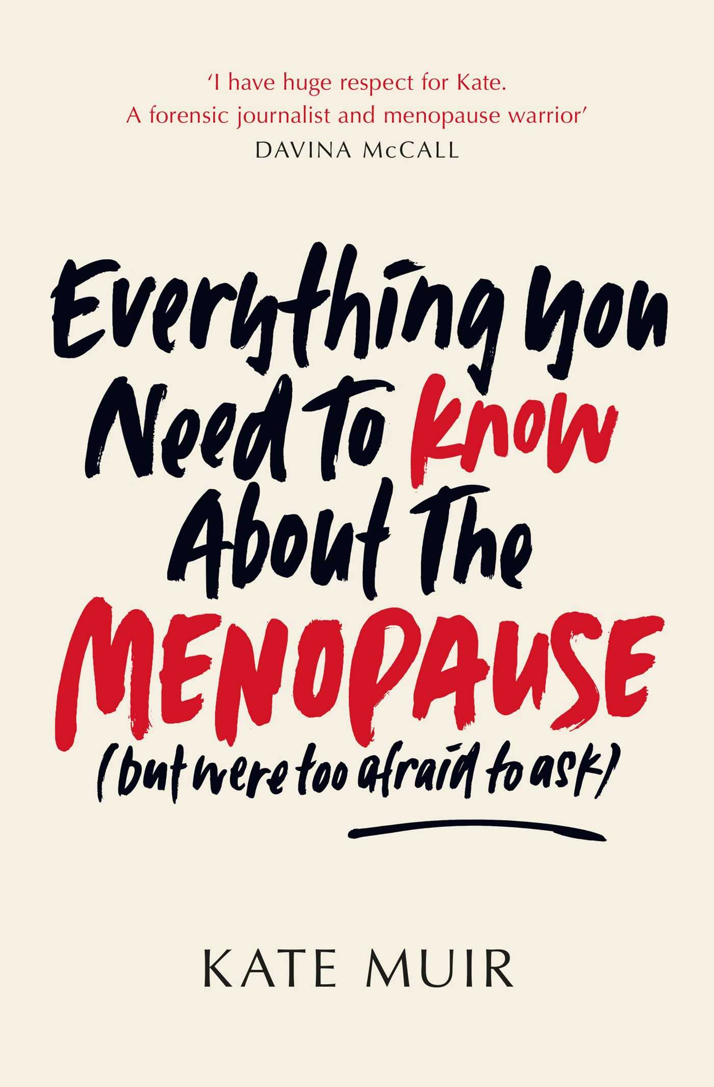 Everything You Need to Know About the Menopause (but were too afraid to ask) book