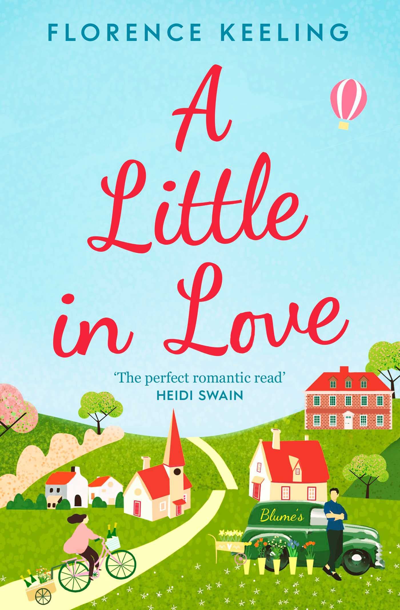 A Little in Love: 'The perfect romantic read' HEIDI SWAIN Contemporary literature