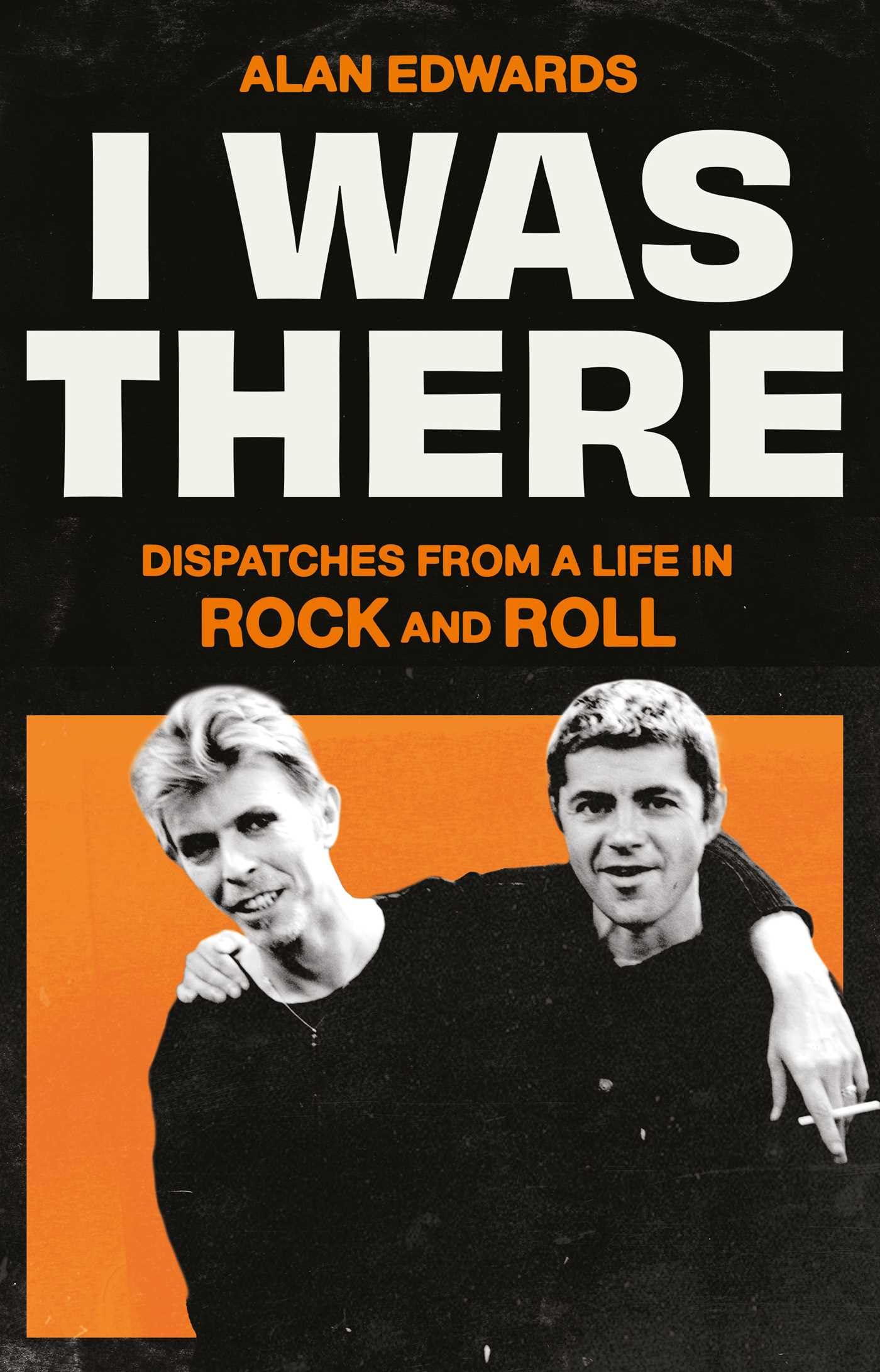 I Was There: Dispatches from a Life in Rock and Roll Pop culture