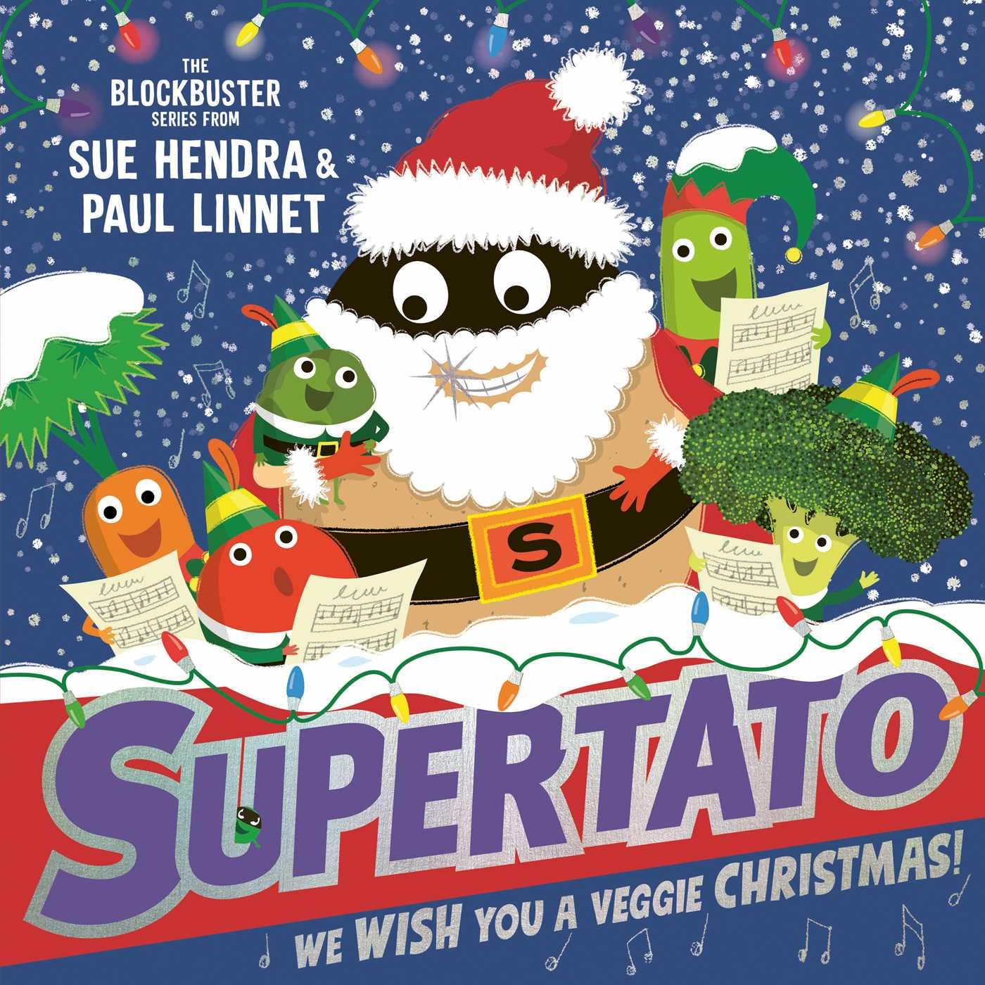 Supertato: We Wish You a Veggie Christmas!: The brand new funny and festive picture book in the bestselling Supertato series - the perfect Christmas gift for toddlers and children aged 3+ (Volume 14) Non-fiction
