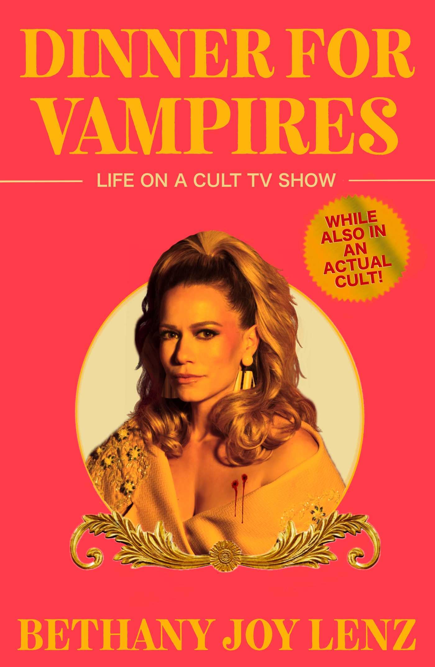 Dinner for Vampires: Life on a Cult TV Show (While also in an Actual Cult!) Politics & Society