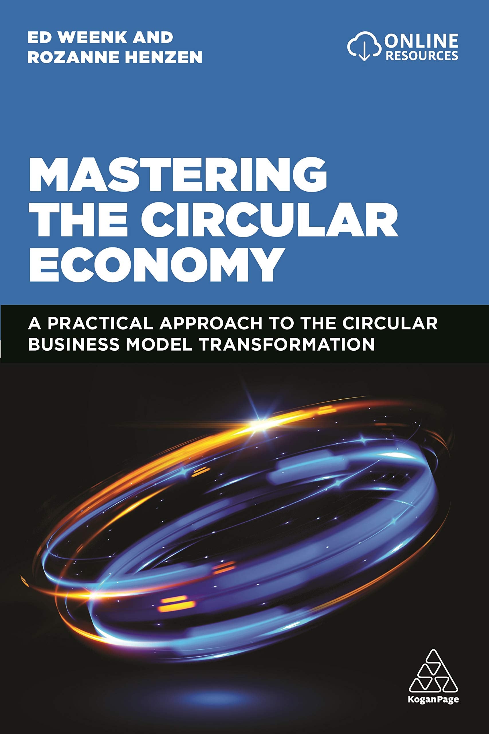 Mastering the Circular Economy: A Practical Approach to the Circular Business Model Transformation Business, Finance & Career