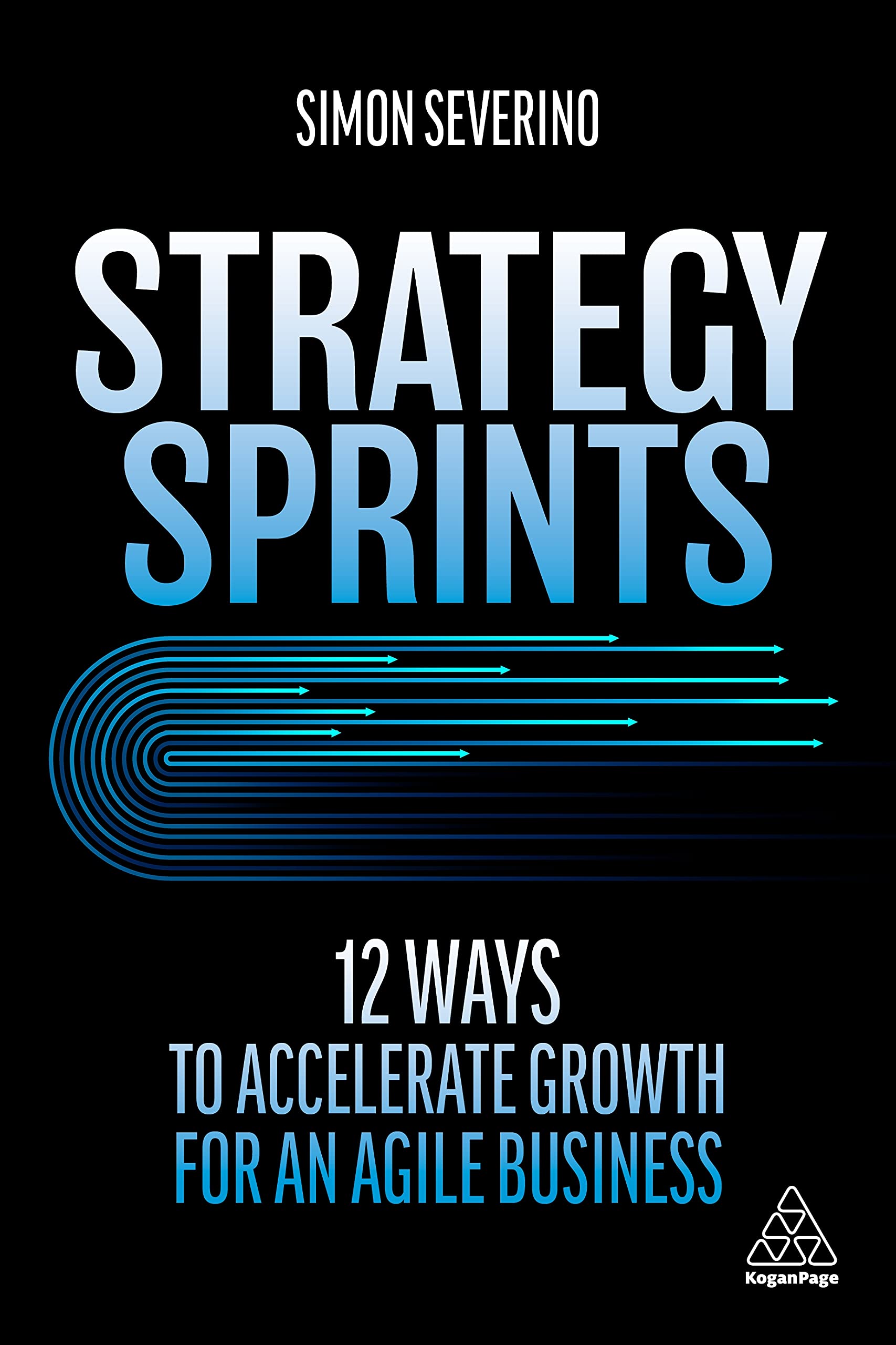 Strategy Sprints: 12 Ways to Accelerate Growth for an Agile Business Law