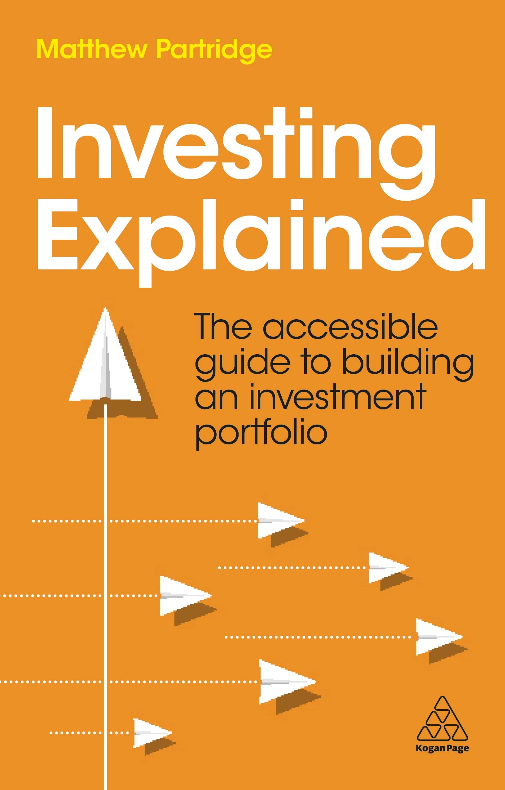 Investing Explained: The Accessible Guide to Building an Investment Portfolio Law