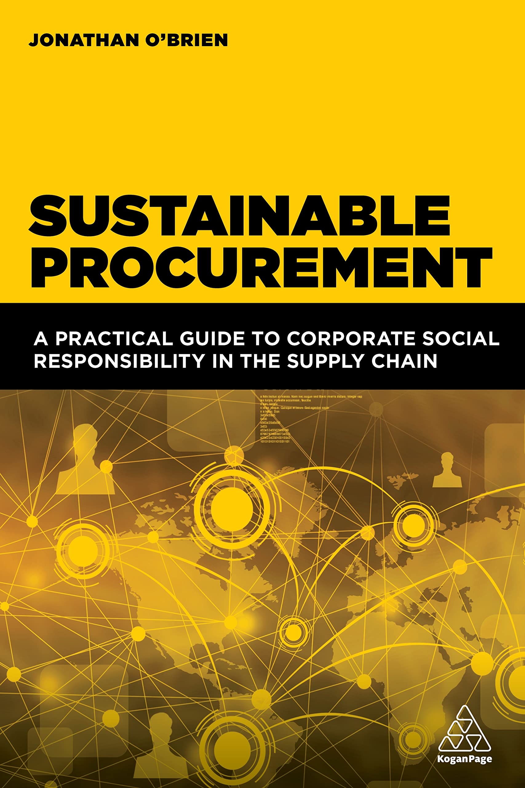 Sustainable Procurement: A Practical Guide to Corporate Social Responsibility in the Supply Chain Business, Finance & Career