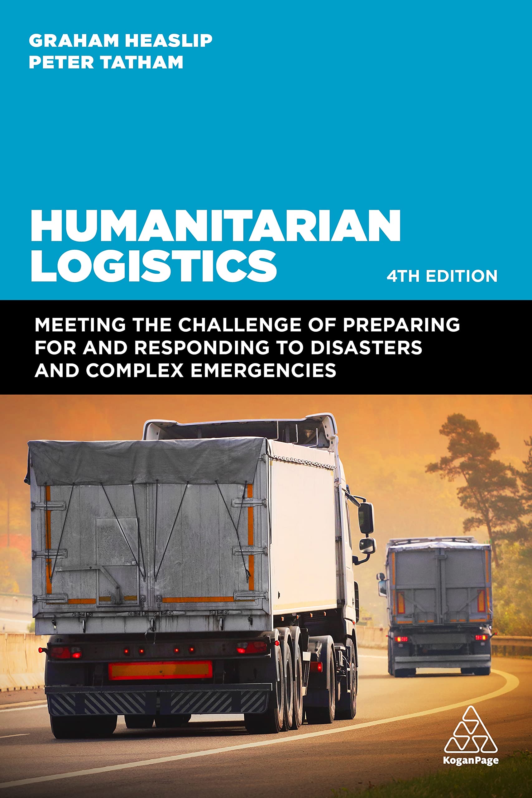 Humanitarian Logistics: Meeting the Challenge of Preparing for and Responding to Disasters and Complex Emergencies Law