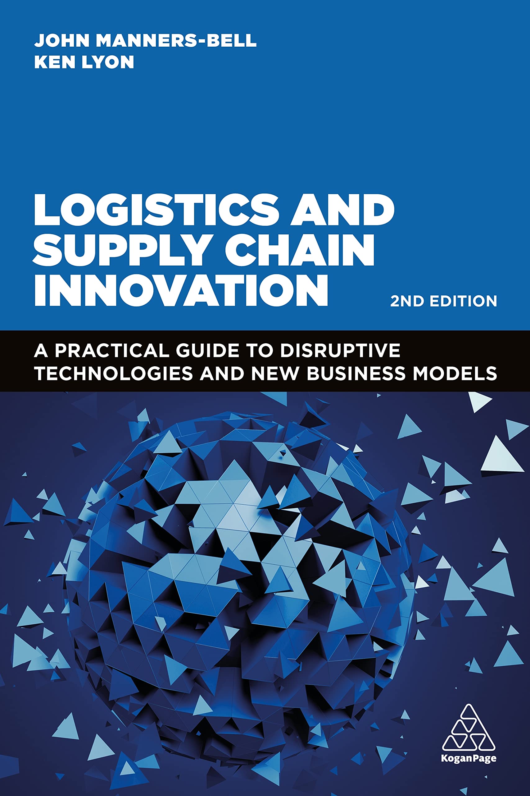 Logistics and Supply Chain Innovation: A Practical Guide to Disruptive Technologies and New Business Models Business, Finance & Career