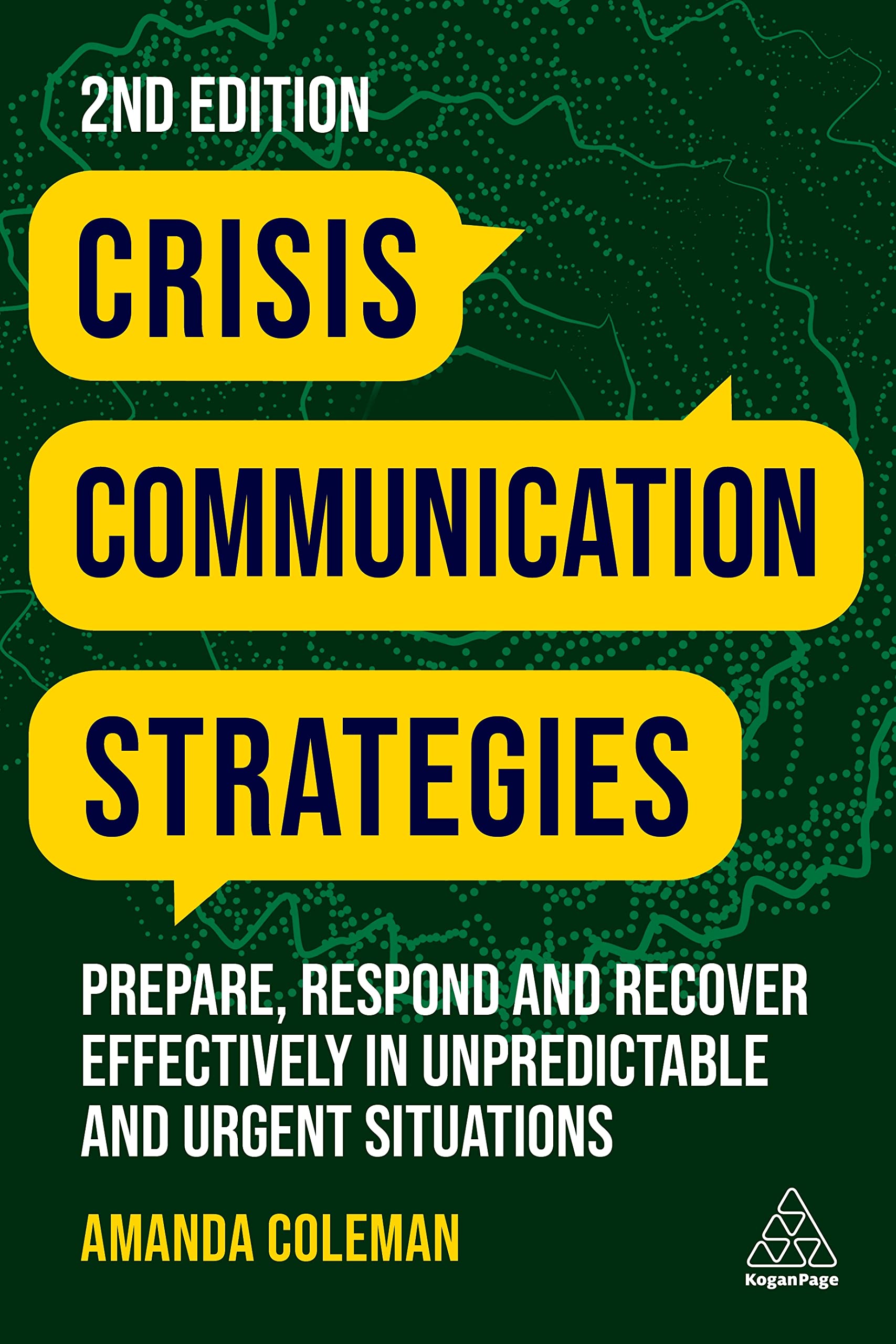 Crisis Communication Strategies: Prepare, Respond and Recover Effectively in Unpredictable and Urgent Situations Law