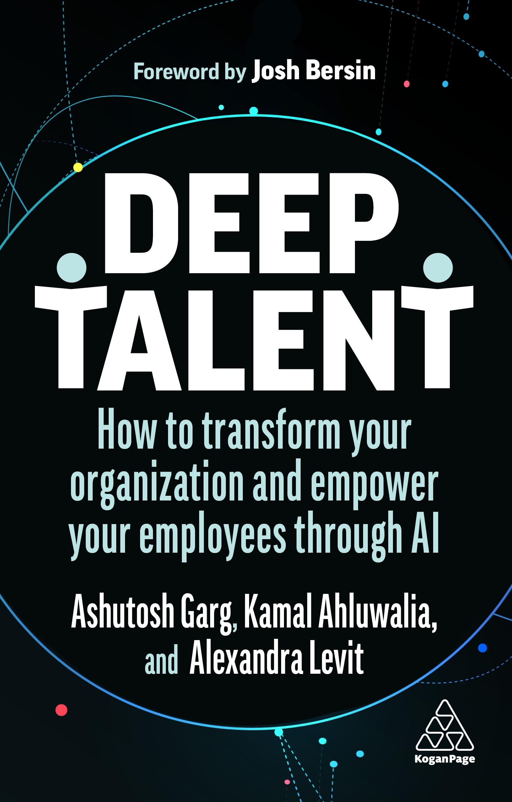 Deep Talent: How to Transform Your Organization and Empower Your Employees Through AI Law