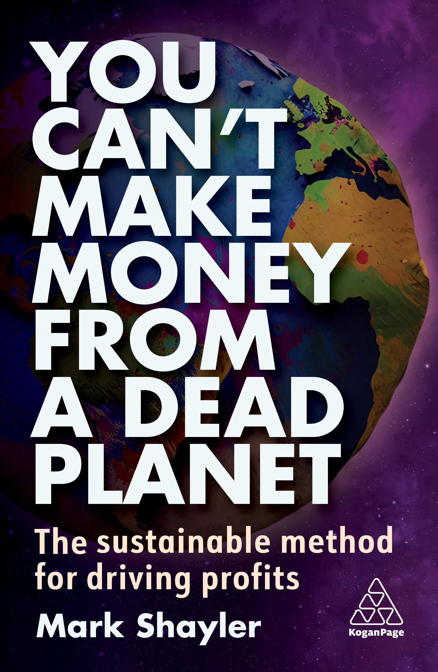 You Can’t Make Money From a Dead Planet: The Sustainable Method for Driving Profits Law