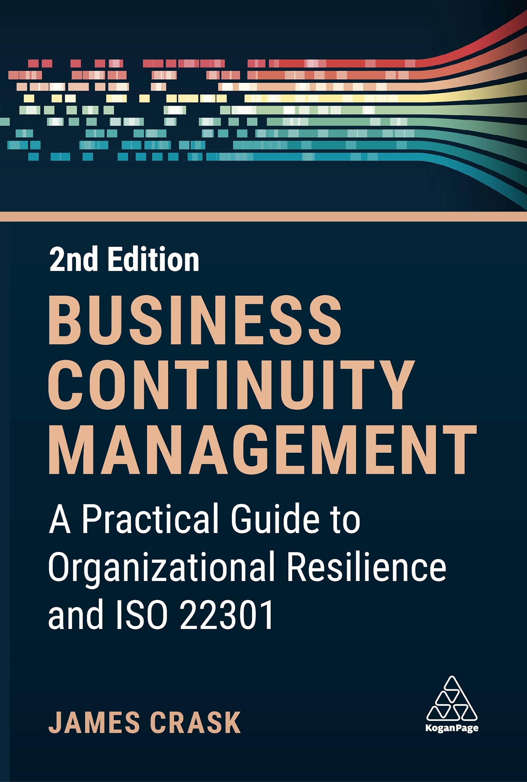 Business Continuity Management: A Practical Guide to Organization Resilience and ISO 22301 Law