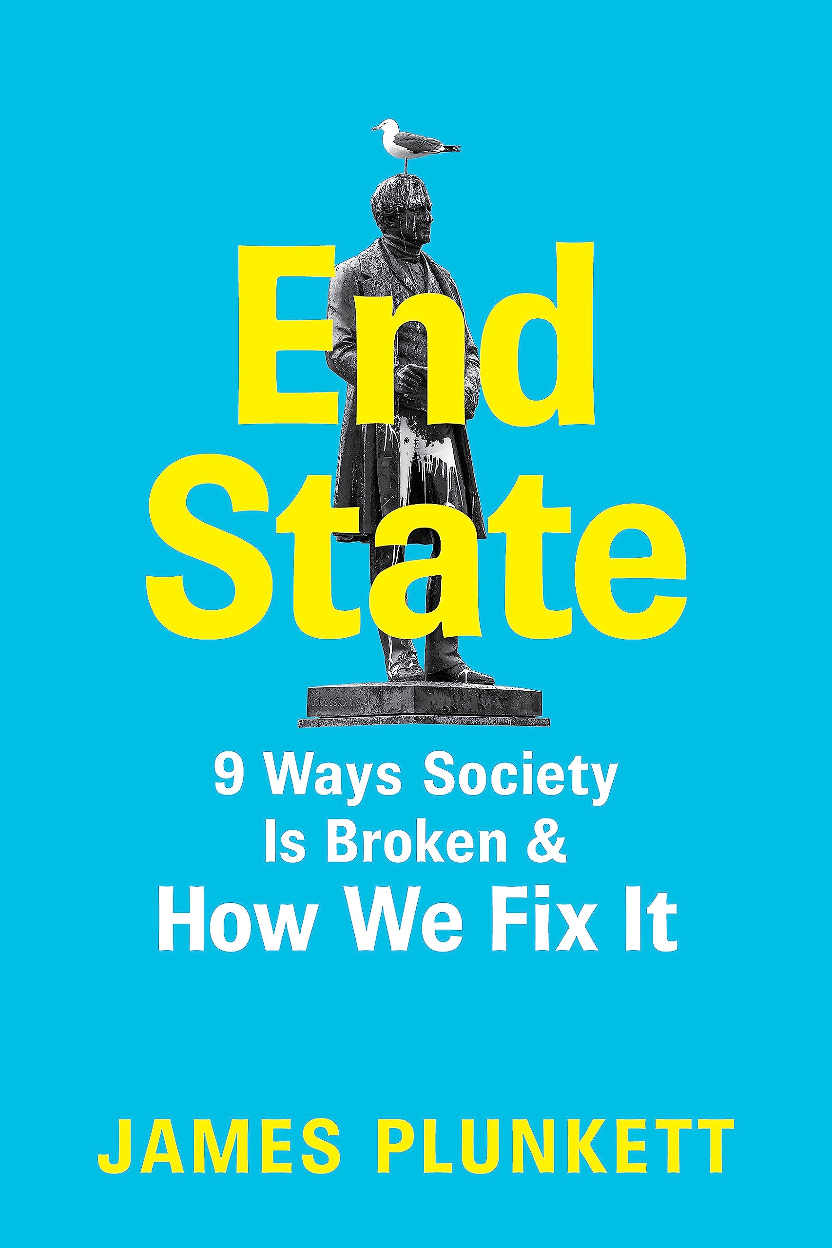 End State: 9 Ways Society is Broken – and how we can fix it Philosophy