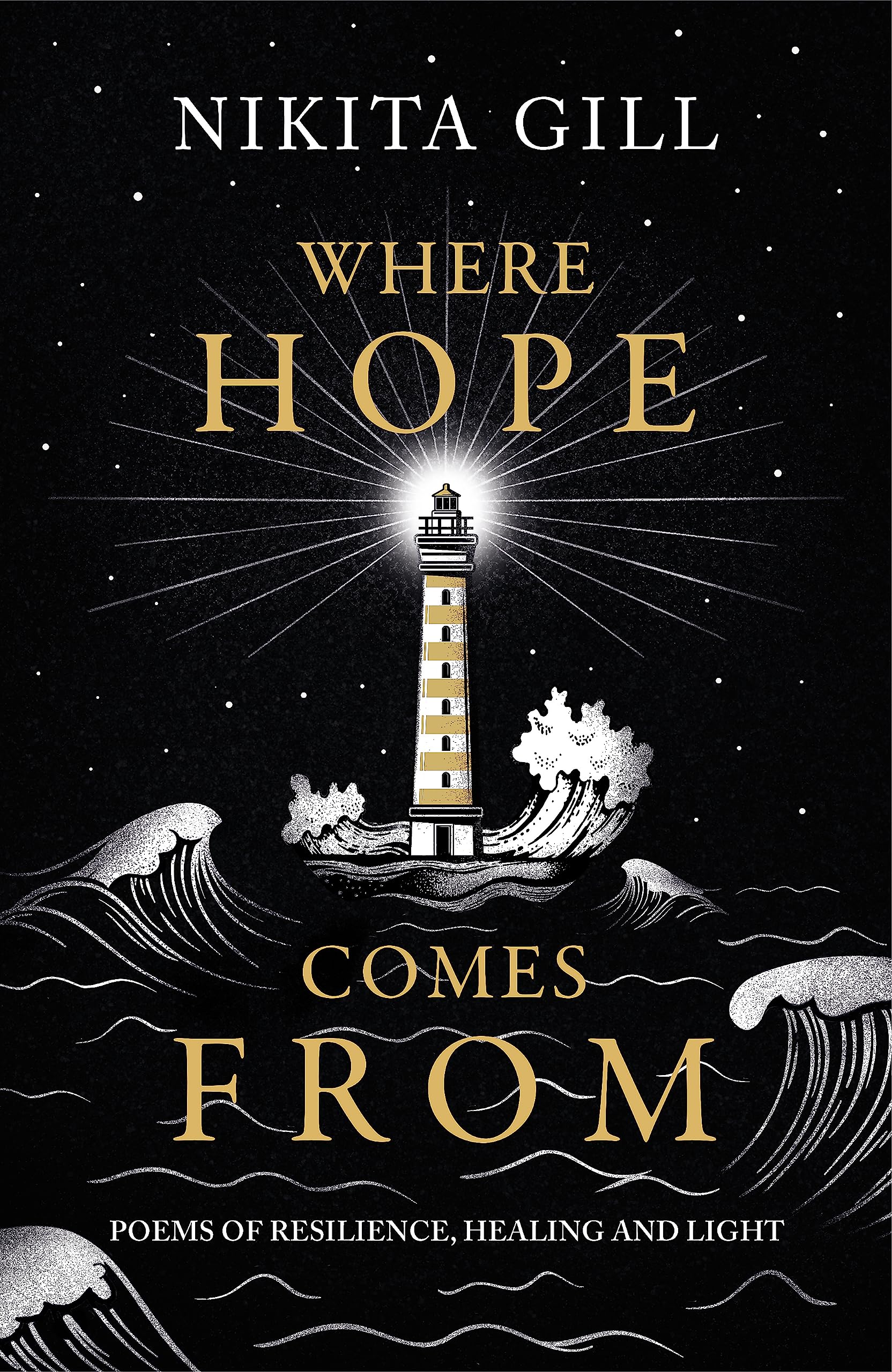Where Hope Comes From: Healing poetry for the heart, mind and soul Poetry
