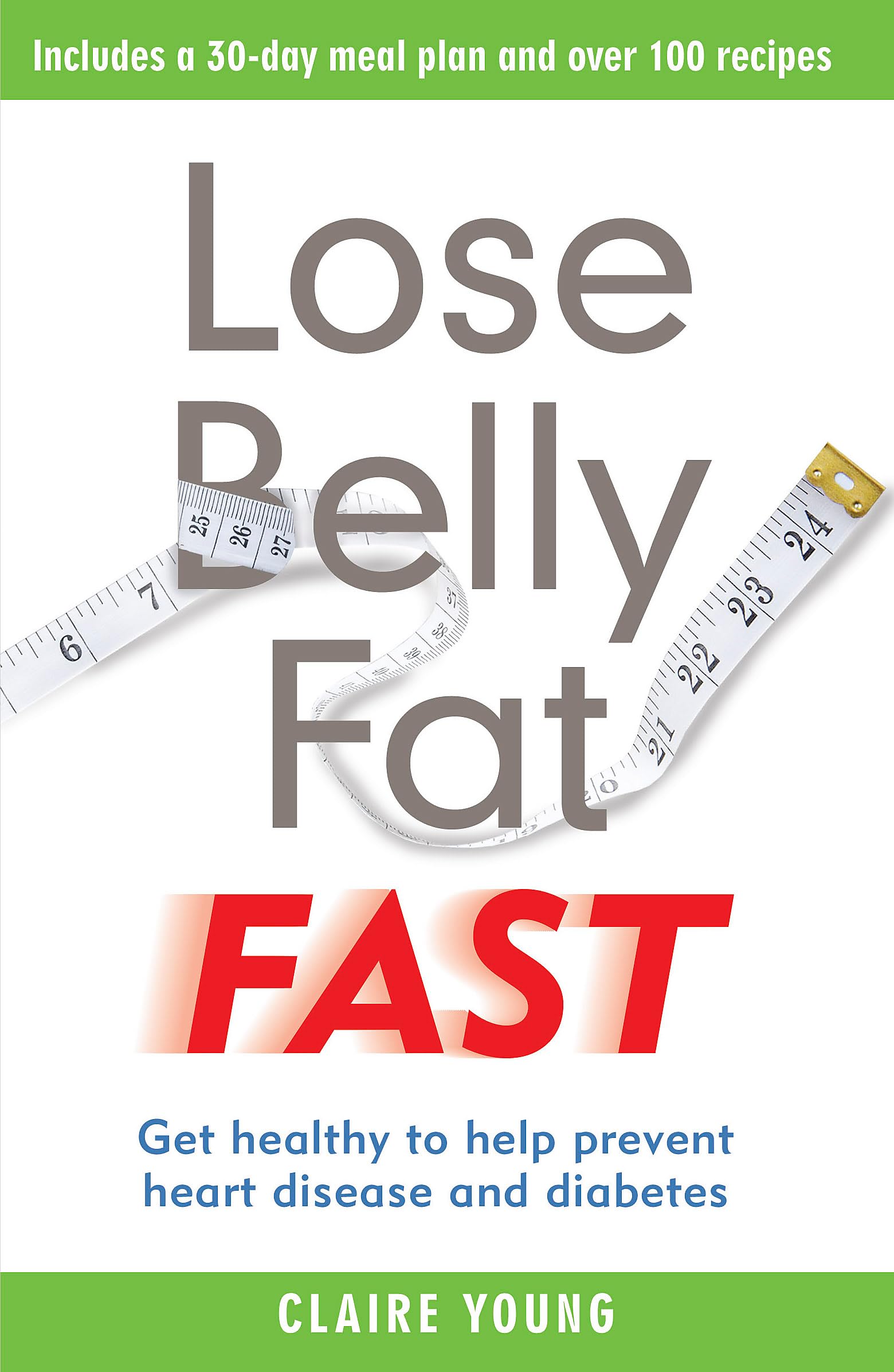 Lose Belly Fat Fast: Get healthy to help prevent heart disease and diabetes Leisure, Home & Garden