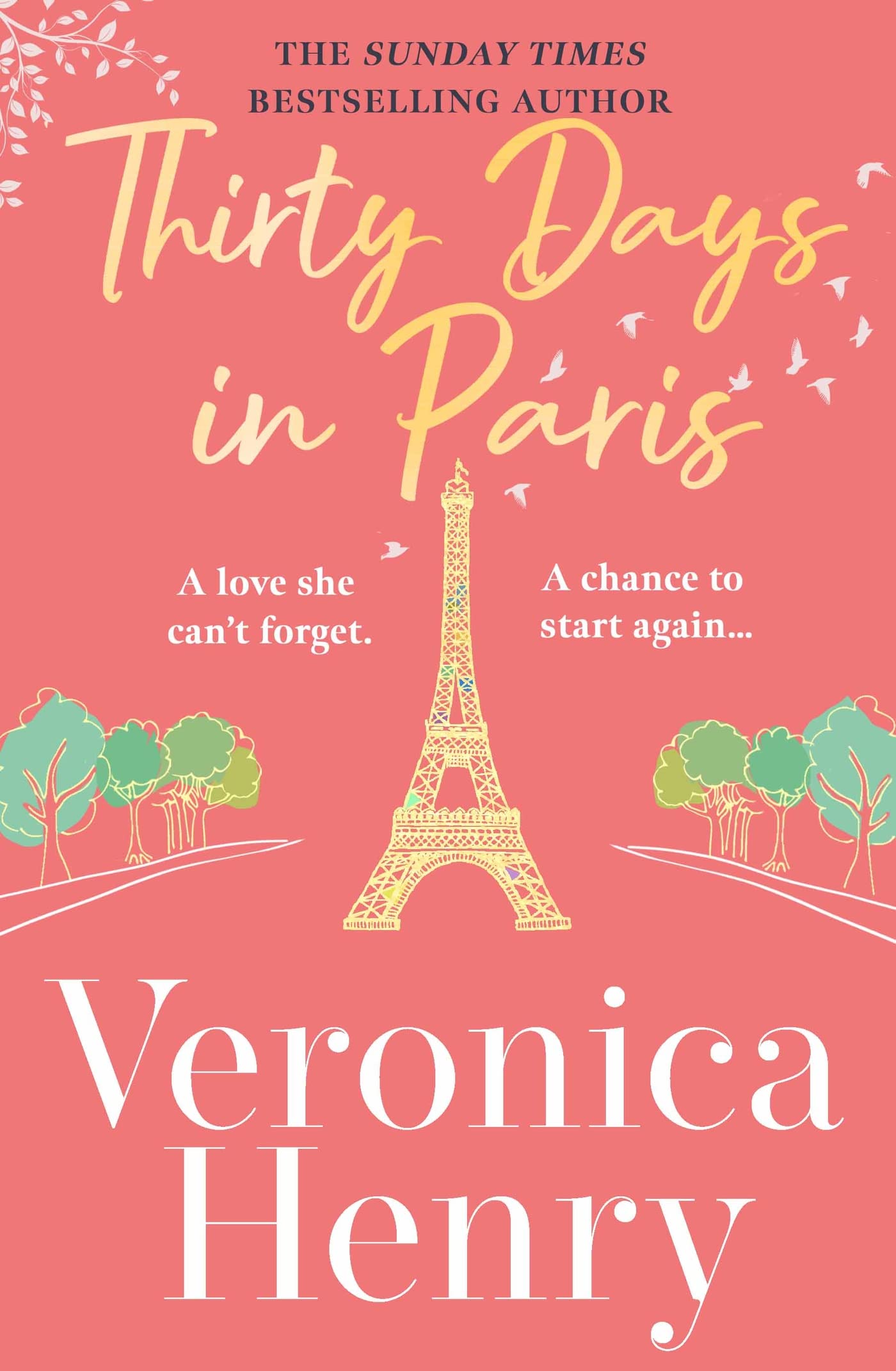 Thirty Days in Paris: The gorgeously escapist, romantic and uplifting new novel from the Sunday Times bestselling author Contemporary literature