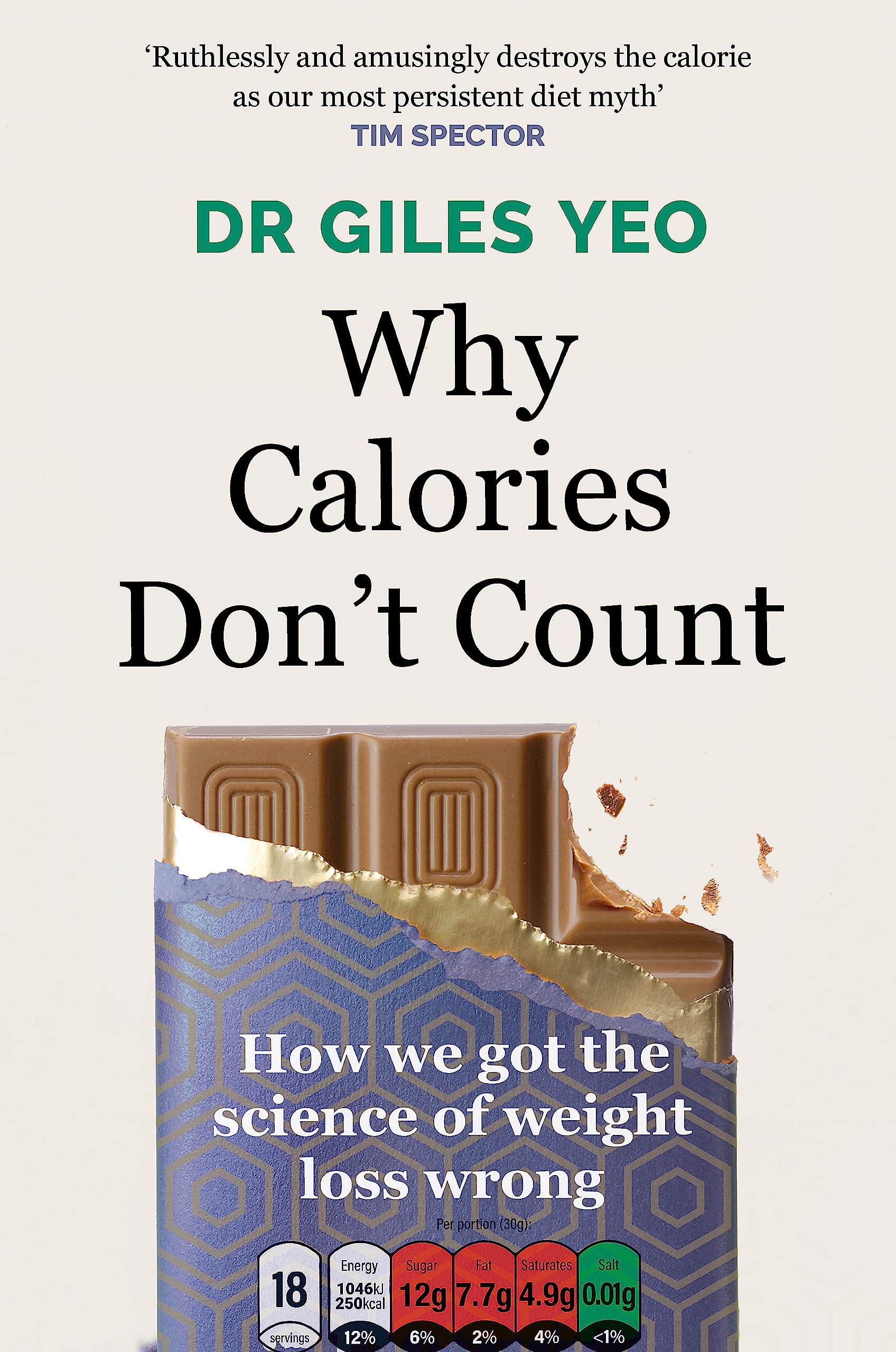 Why Calories Don't Count: How we got the science of weight loss wrong Health, Nutrition & Fitness