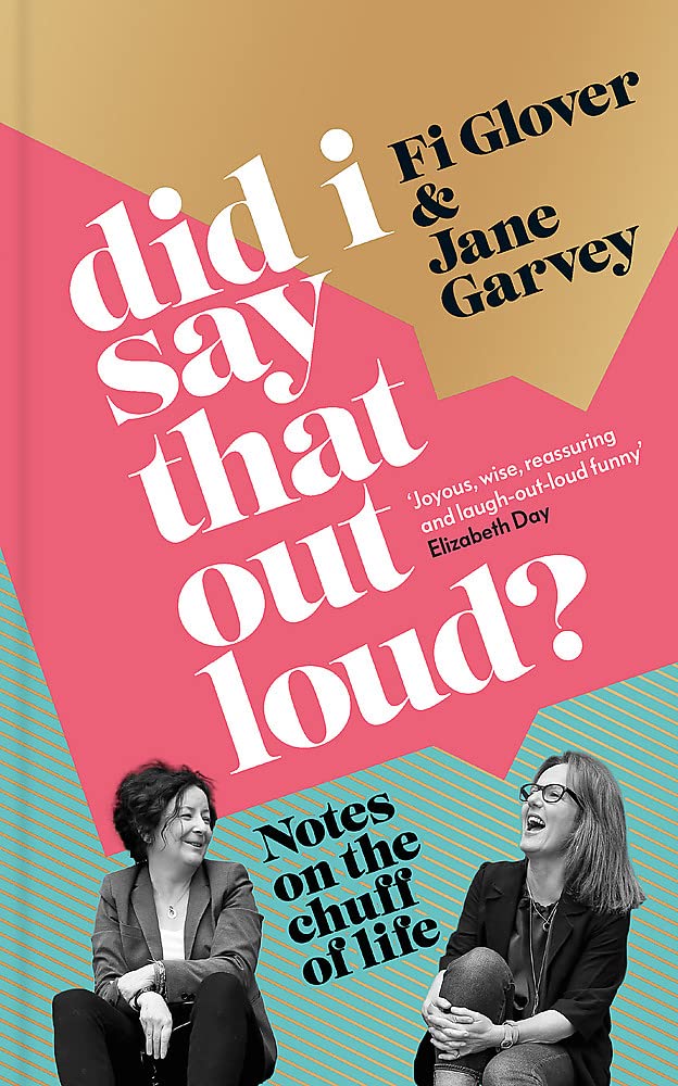 Did I Say That Out Loud?: Notes on the Chuff of Life Essays & Short Stories