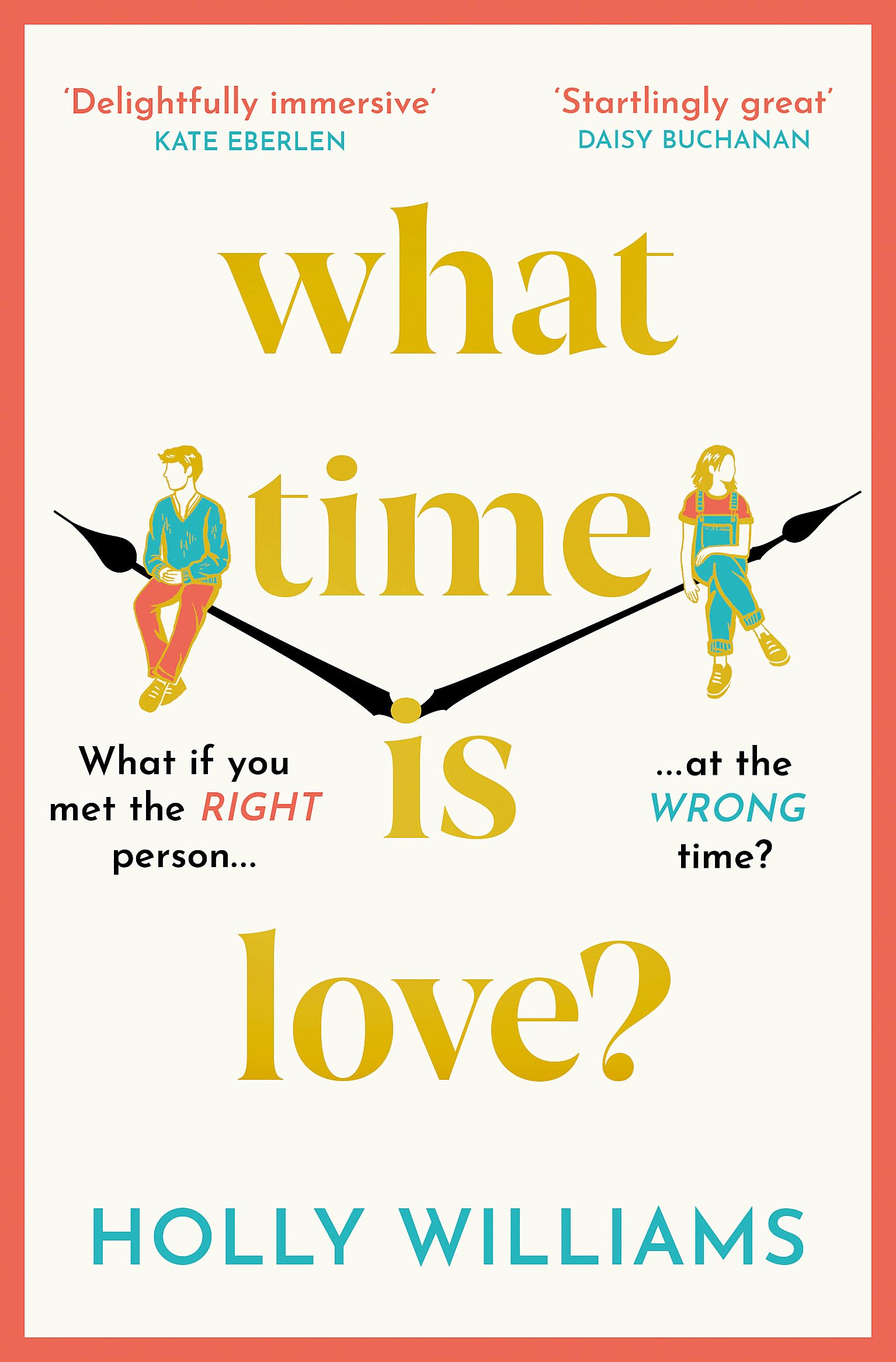 What Time is Love?: The captivating and gorgeously romantic debut you'll fall head over heels for this year! book