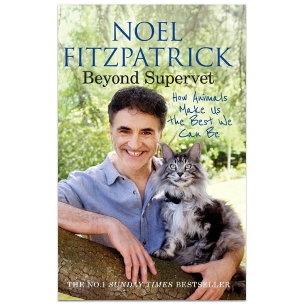 Beyond Supervet: How Animals Make Us The Best We Can Be: An inspiring gift for animal lovers (Noel Fitzpatrick The Supervet) Medicine