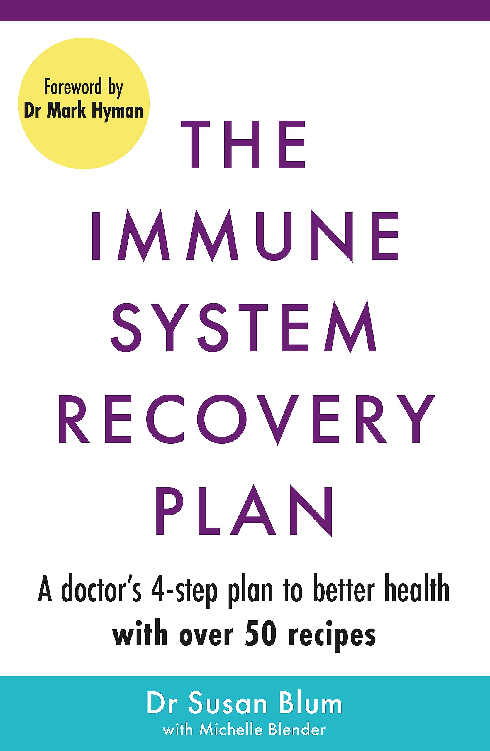 The Immune System Recovery Plan: A Doctor's 4-Step Program to Treat Autoimmune Disease Medicine