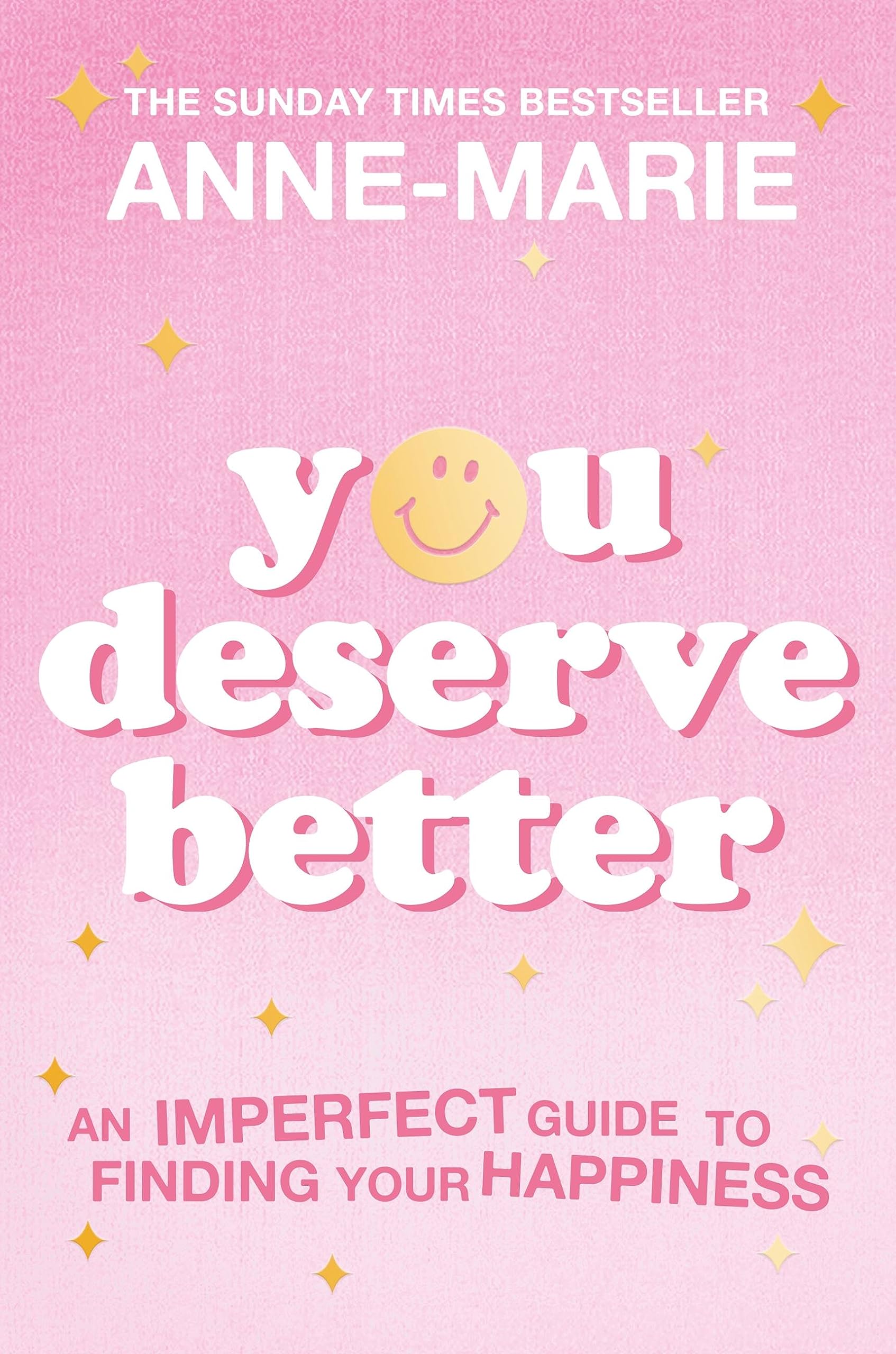 You Deserve Better: The Sunday Times Bestselling Guide to Finding Your Happiness Pop culture