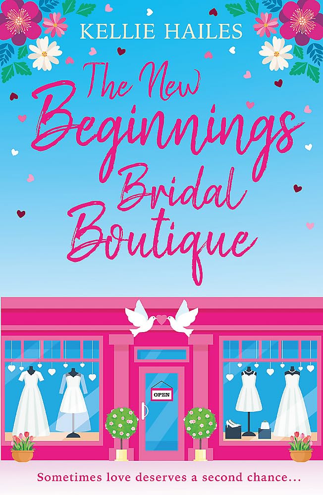 The New Beginnings Bridal Boutique: A sparkling uplifting romance about love and second chances Contemporary literature