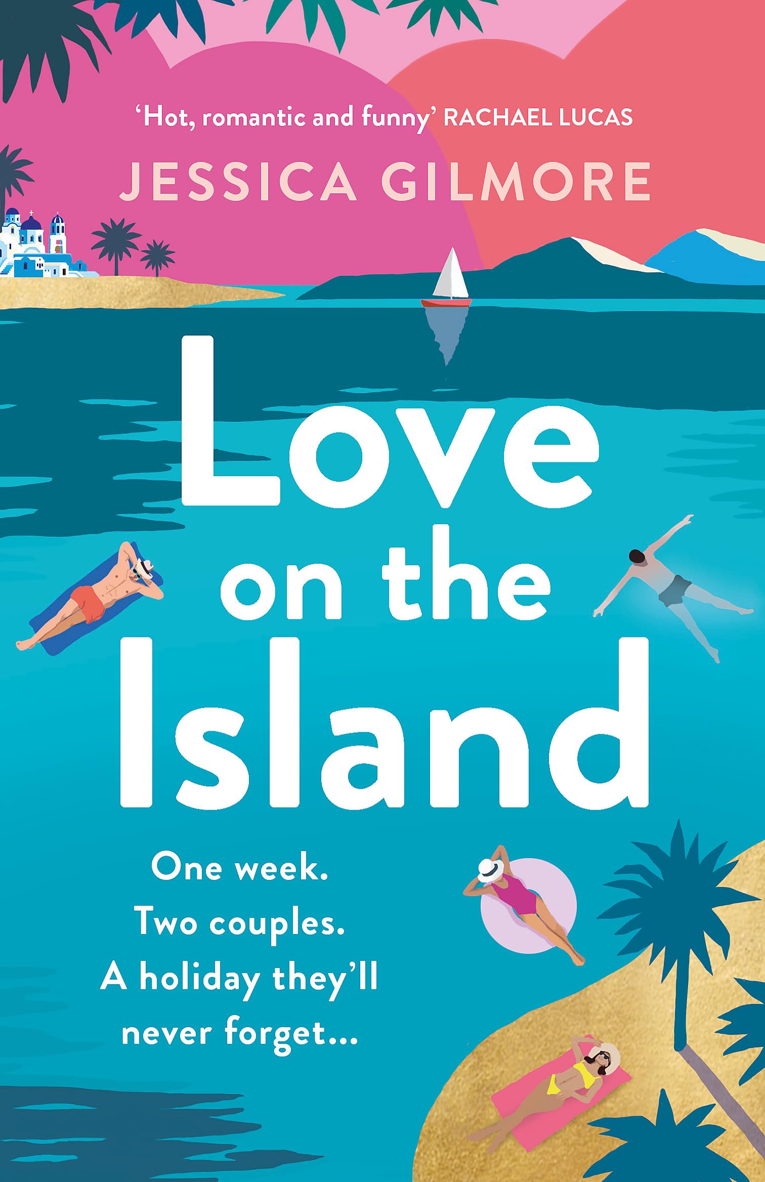 Love on the Island: The gorgeously romantic, escapist and spicy beach read! Contemporary literature
