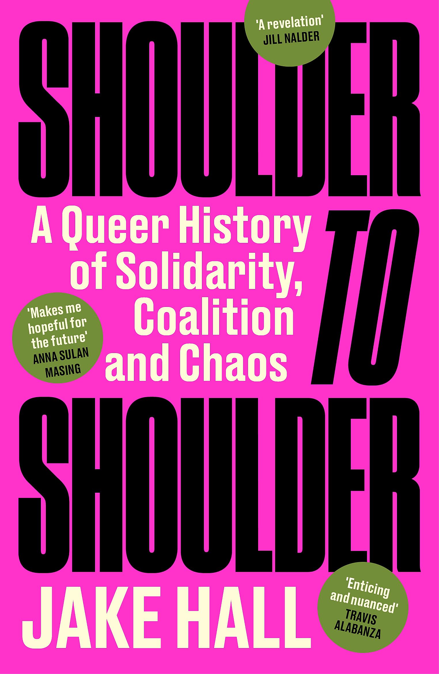 Shoulder to Shoulder: The Best Queer History Book You'll Read This Year: 'Enticing and nuanced' Travis Alabanza Books