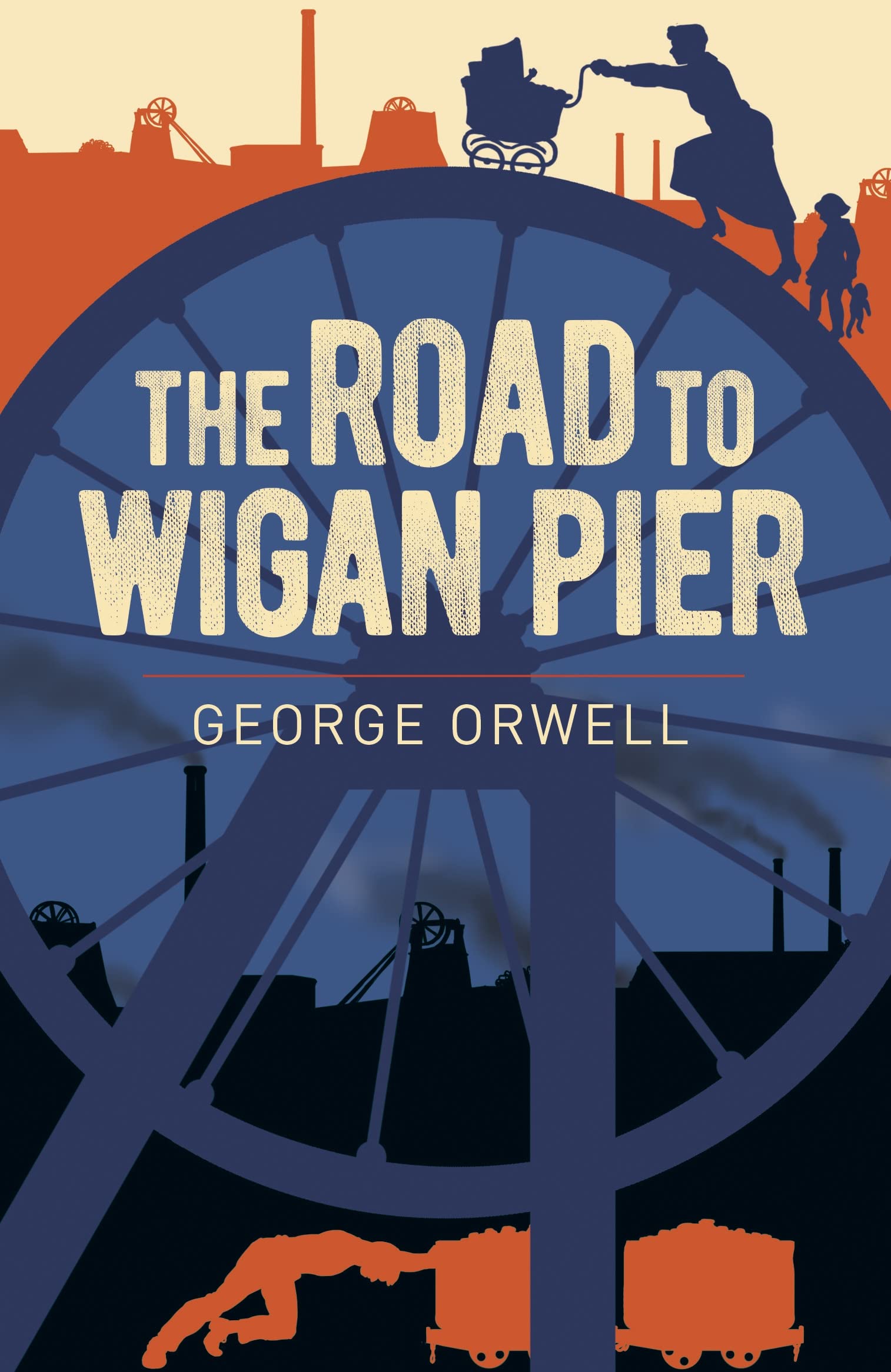 The Road to Wigan Pier (Arcturus Classics) Classics