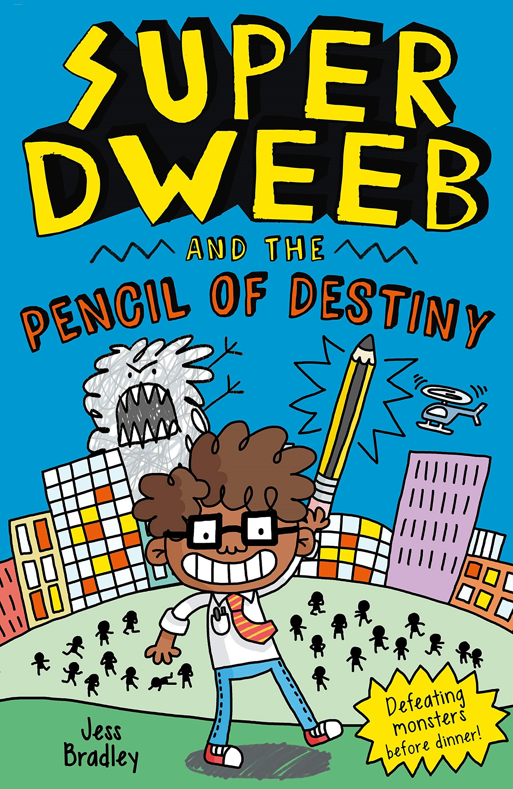 Super Dweeb and the Pencil of Destiny book