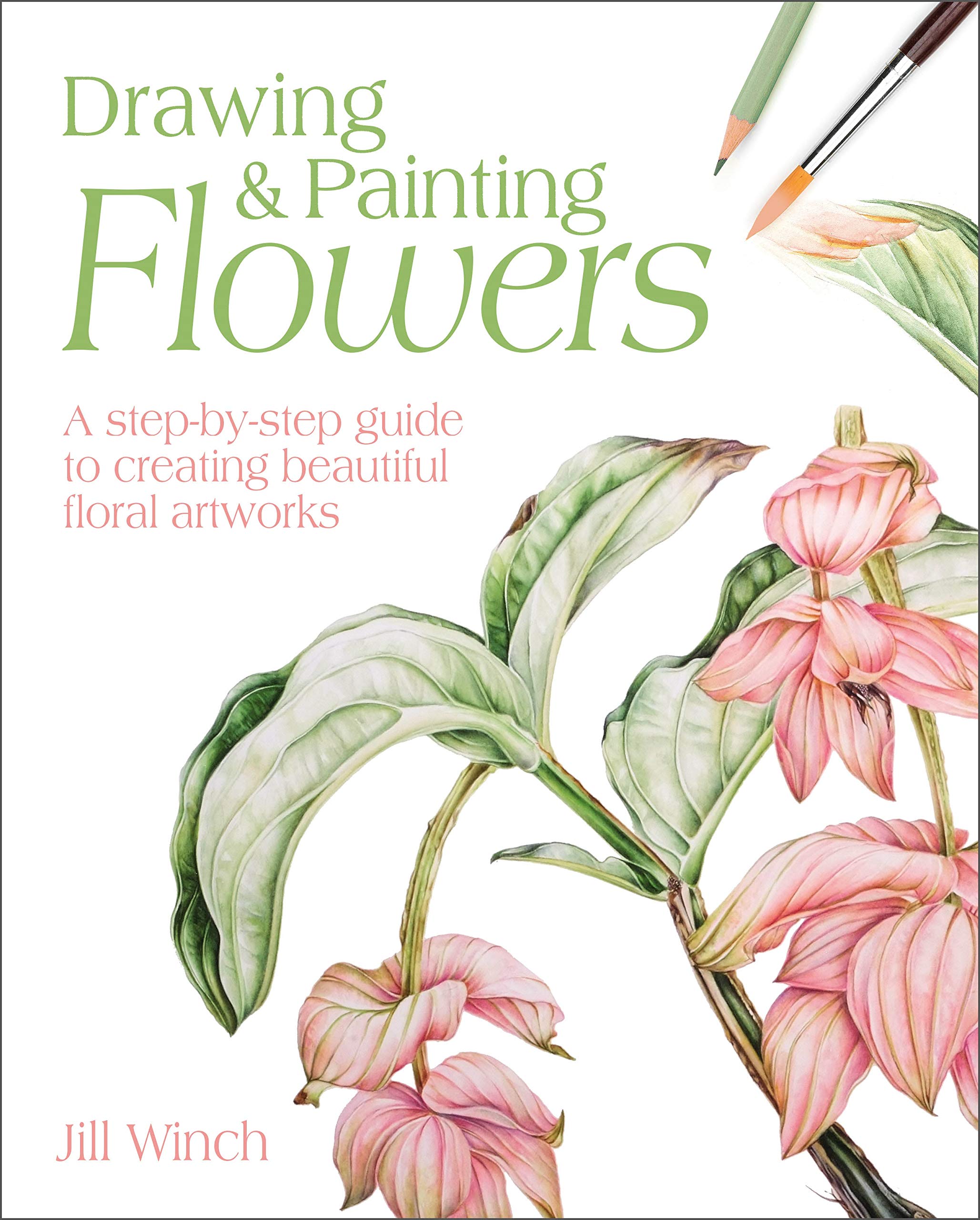 Drawing & Painting Flowers: A Step-by-Step Guide to Creating Beautiful Floral Artworks Arts & Music